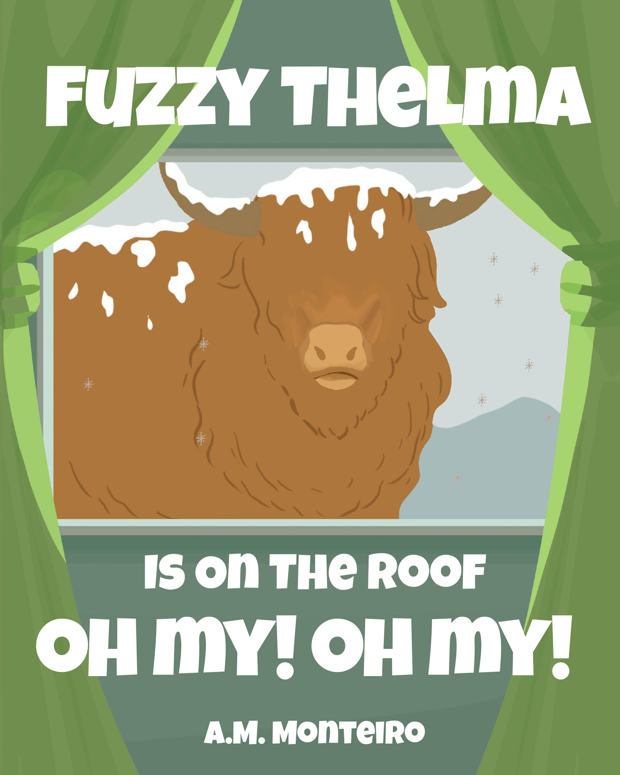 Author A. M. Monteiro’s New Book, “Fuzzy Thelma Is On the Roof Oh My! Oh My!” is the Story of a Stubborn Cow and How She’s Ended Up on the Roof