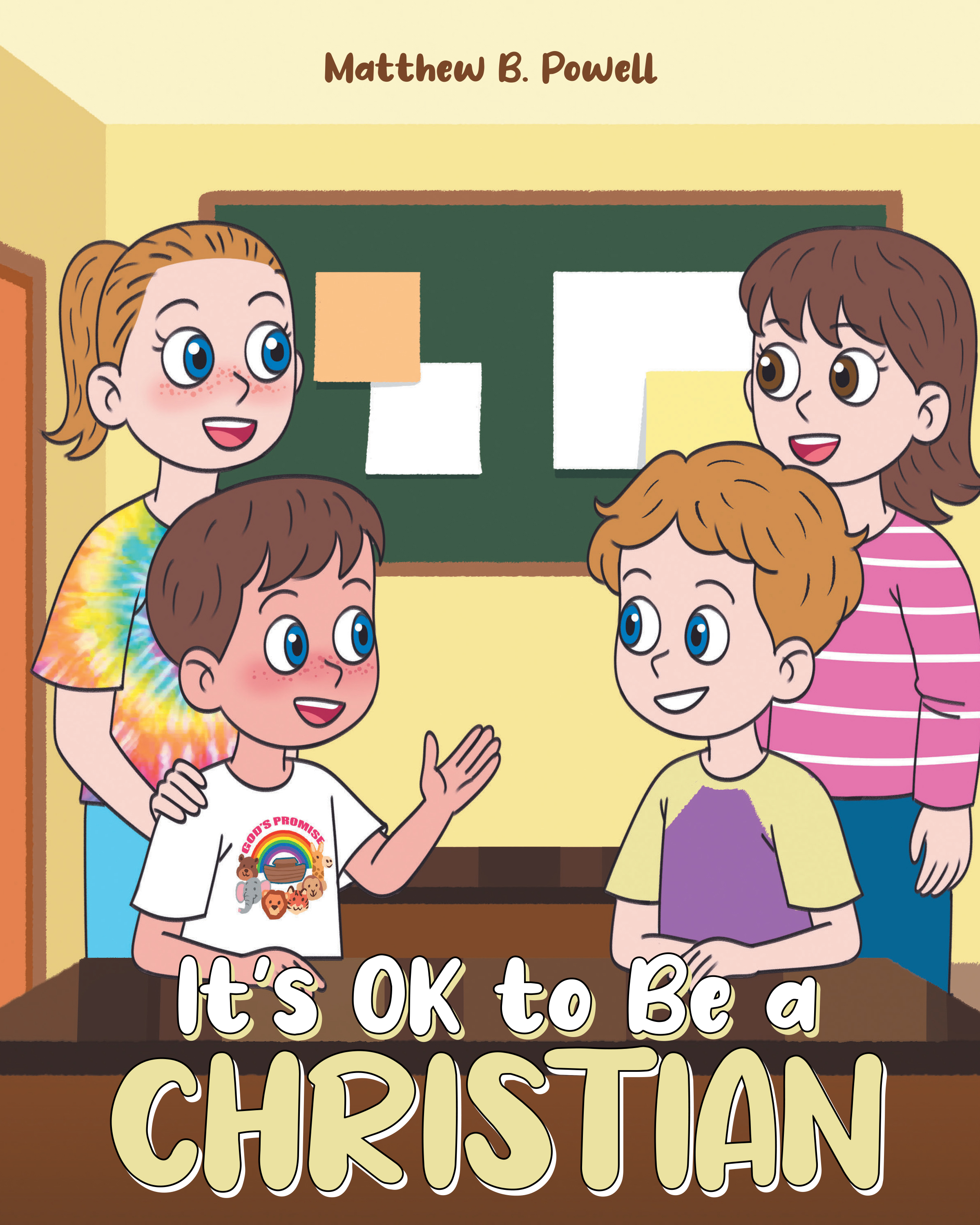 Author Matthew B. Powell’s New Book, “It's OK to Be a Christian,” Follows Two Siblings Who Help to Spread Christ’s Kingdom When Asked About Their Faith at School