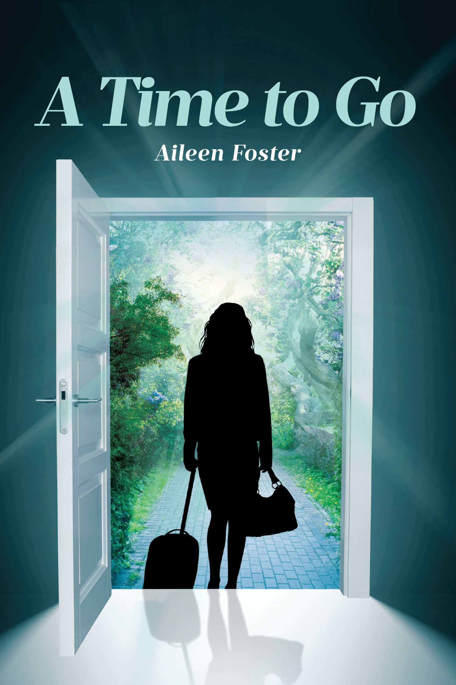 Author Aileen Foster’s New Book, "A Time to Go," is a Powerful Memoir Revealing the Author’s Journey of Courage and Self-Discovery in the Face of Adversity