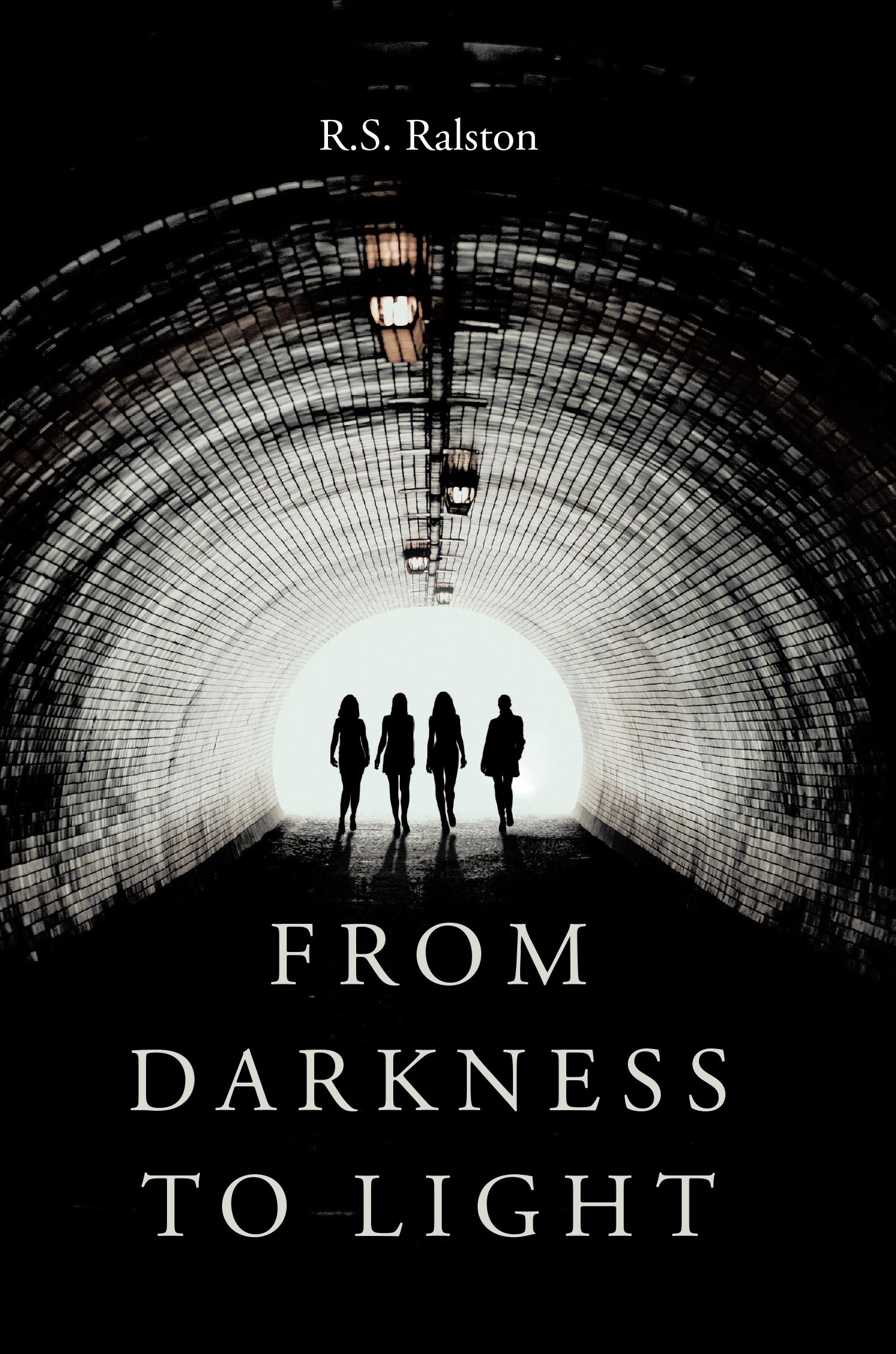 Author R.S. Ralston’s New Book, "From Darkness to Light," is an Inspiring and Poignant Novel of Faith, Redemption, and Triumph in the Face of Adversity