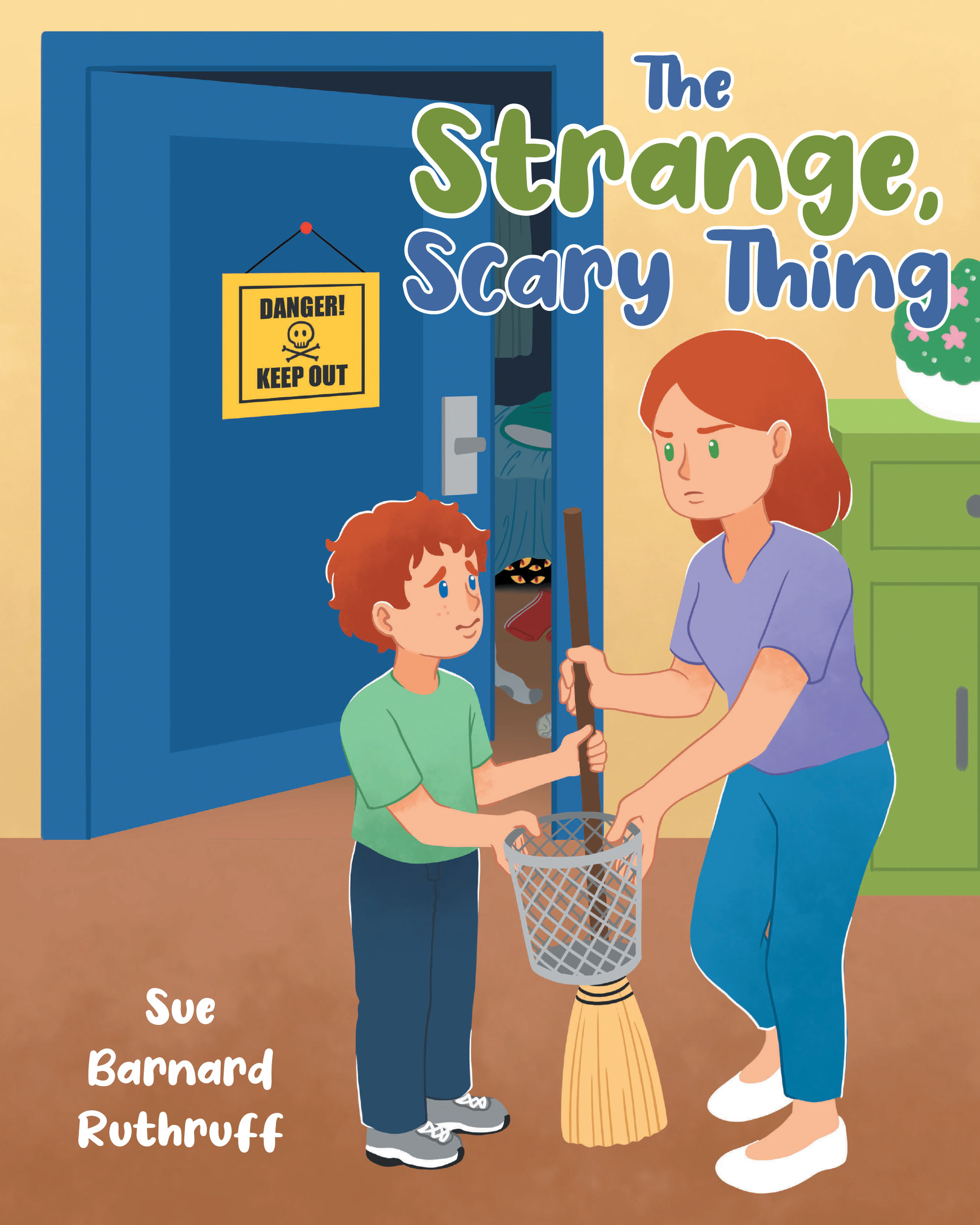 Author Sue Barnard Ruthruff’s New Book, "The Strange, Scary Thing," is a Charming Tale That Follows a Young Boy Who Must Clean His Room Despite the Monster Hiding Inside