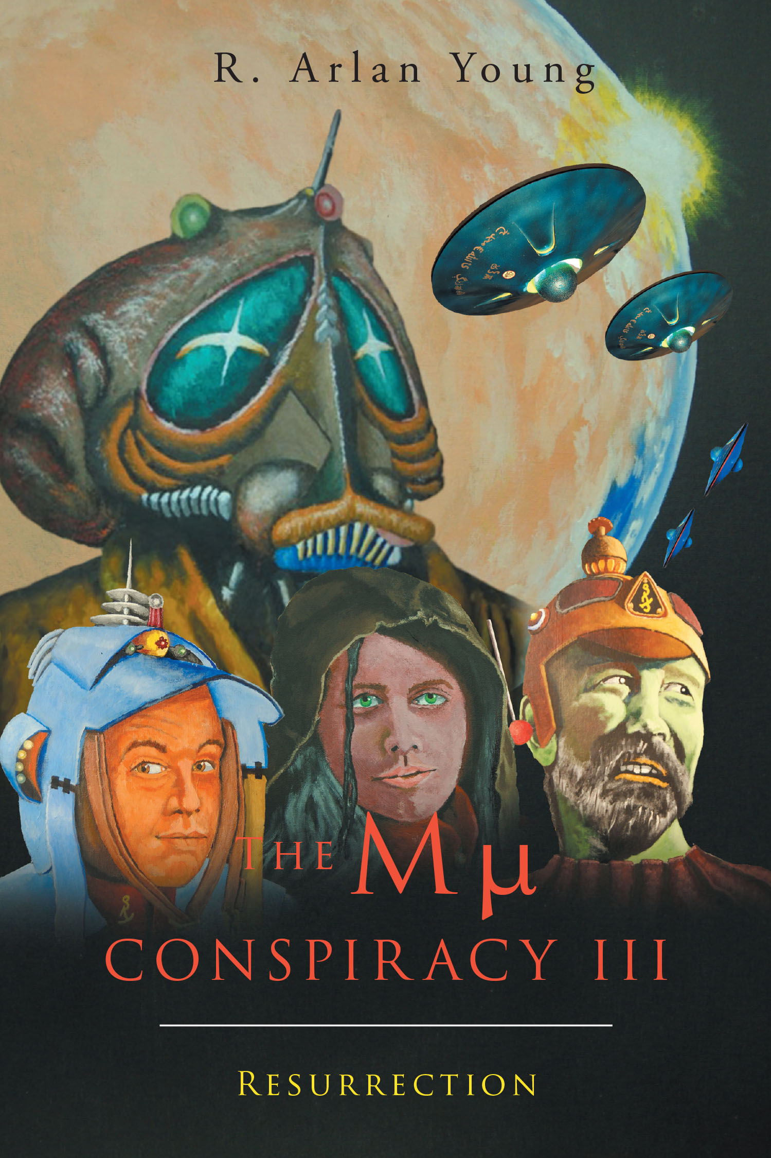 Author R. Arlan Young’s New Book, “The Mu Conspiracy III: Resurrection,” is the Riveting Conclusion to a Sci-Fi Saga of Intrigue, Betrayal, and Galactic Warfare