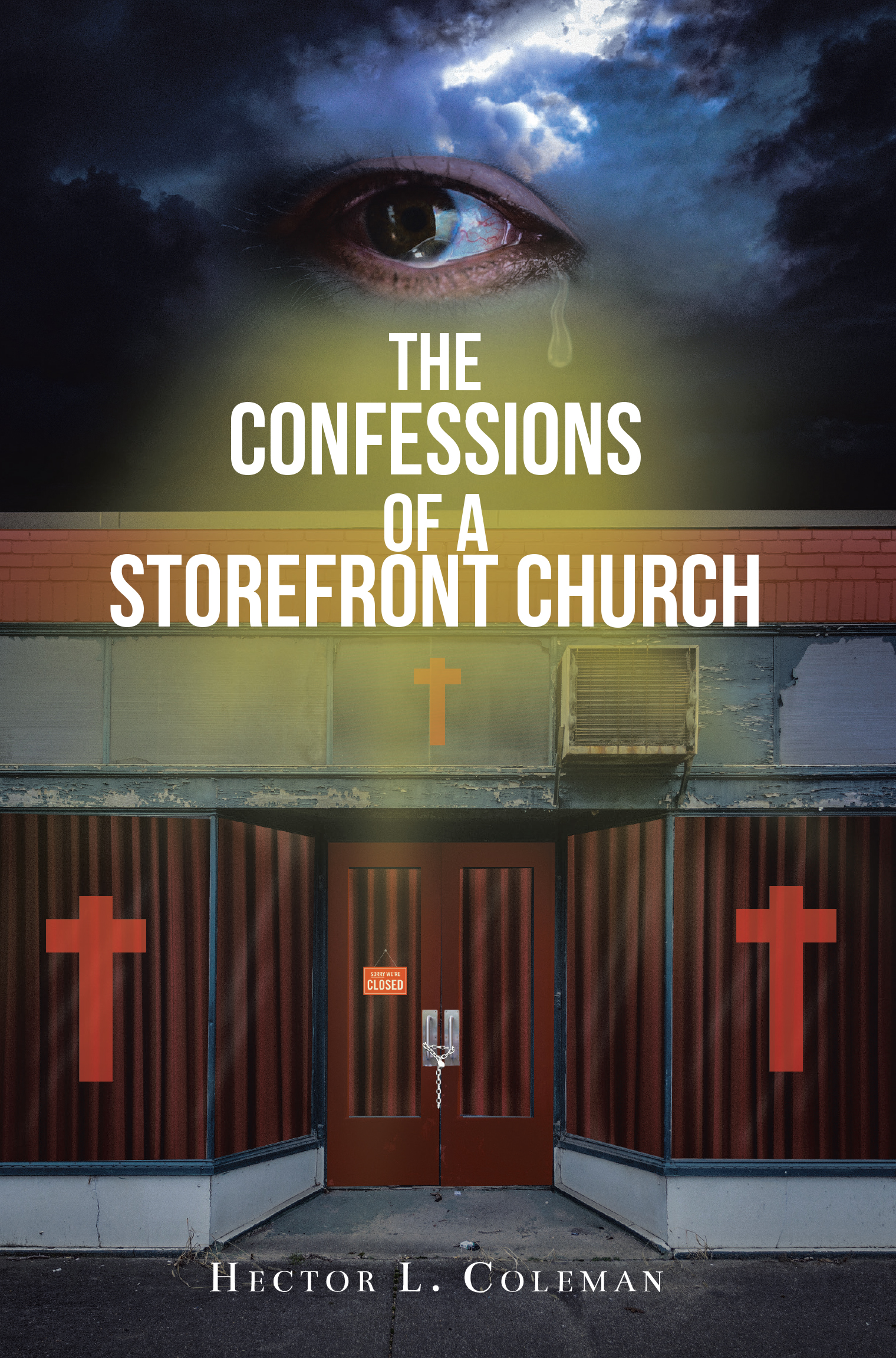 Hector L. Coleman’s Newly Released “The Confessions Of A Storefront Church” is a Riveting and Candid Revelation