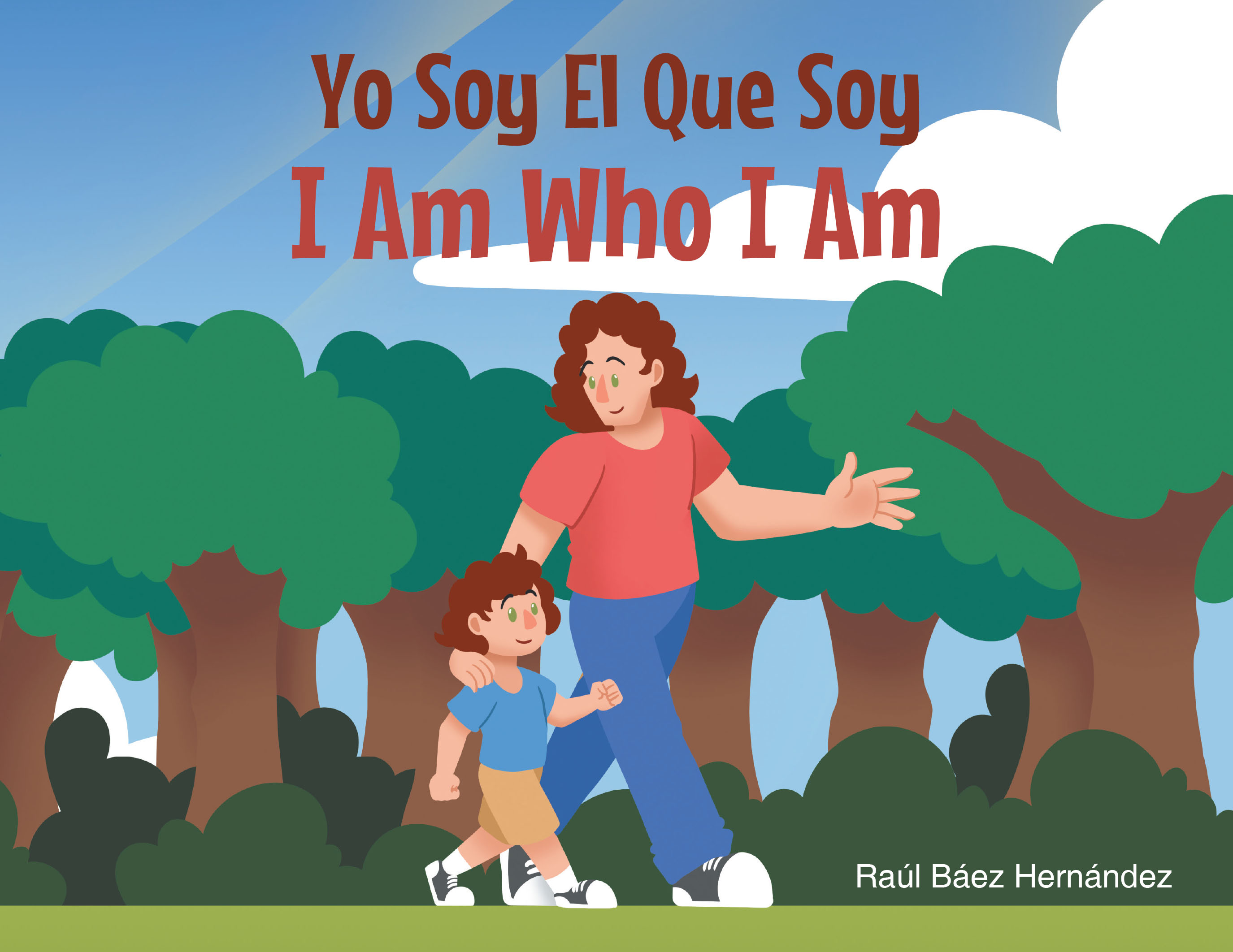 Raúl Báez Hernández’s Newly Released “Yo Soy El Que Soy ~ I Am Who I AM” is an Enlightening and Inspirational Children’s Book