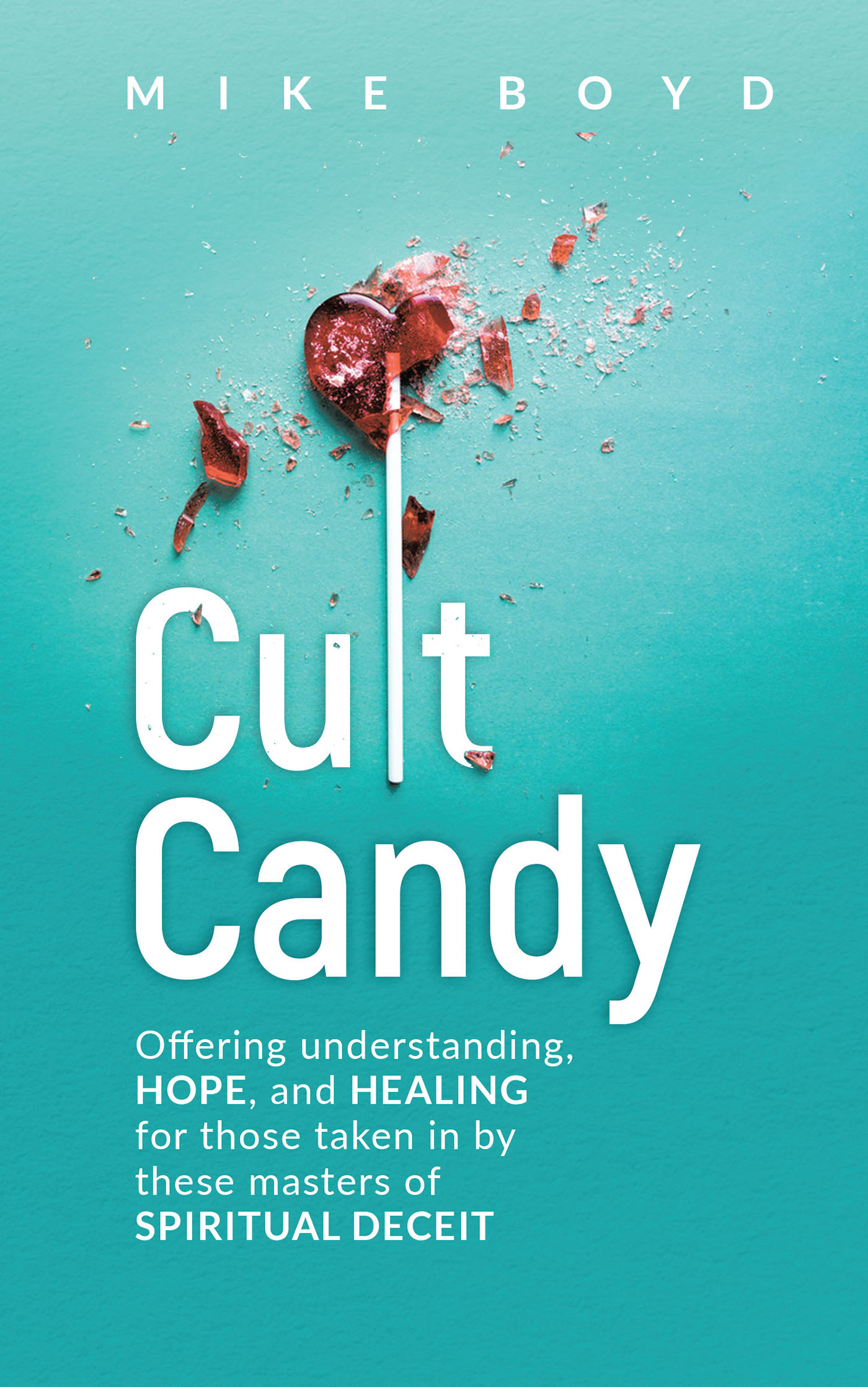 Mike Boyd’s Newly Released "Cult Candy" is a Compelling Exploration of Cult Influence and Healing