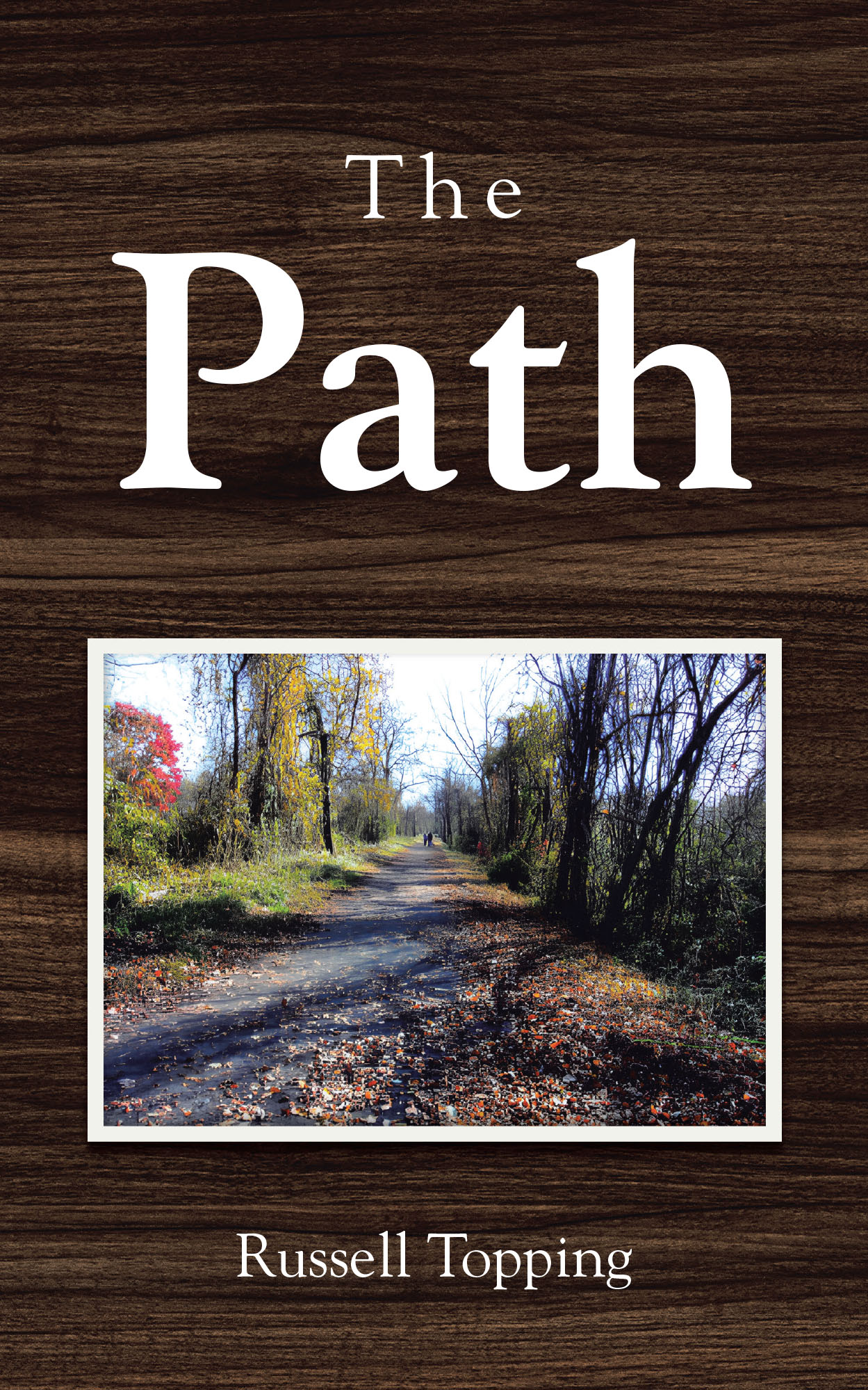 Russell Topping’s Newly Released "The Path" is a Thought-Provoking Collection of Inspirational Poetry