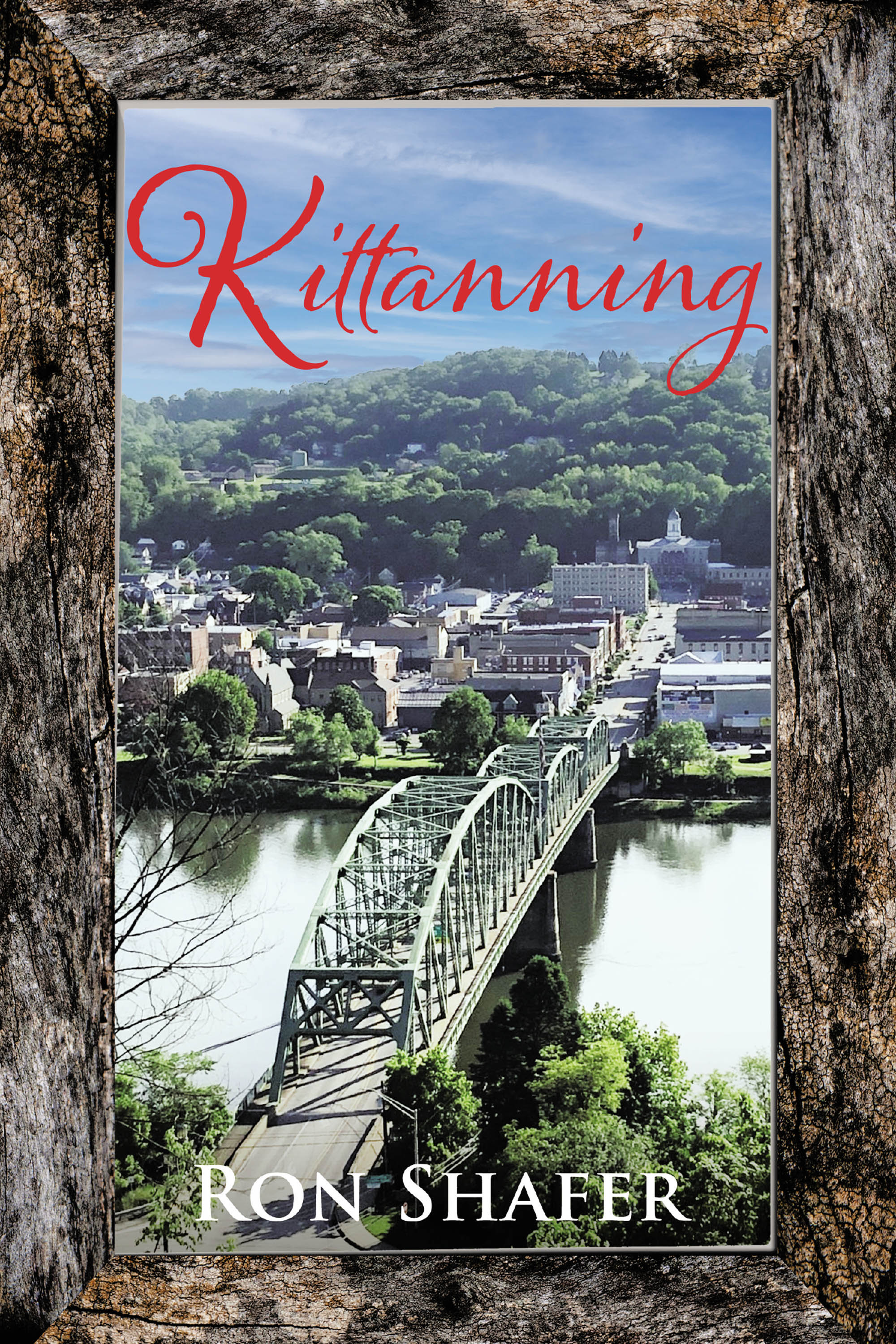 Ron Shafer’s Newly Released "Kittanning" is a Gripping Tale of Good Versus Evil