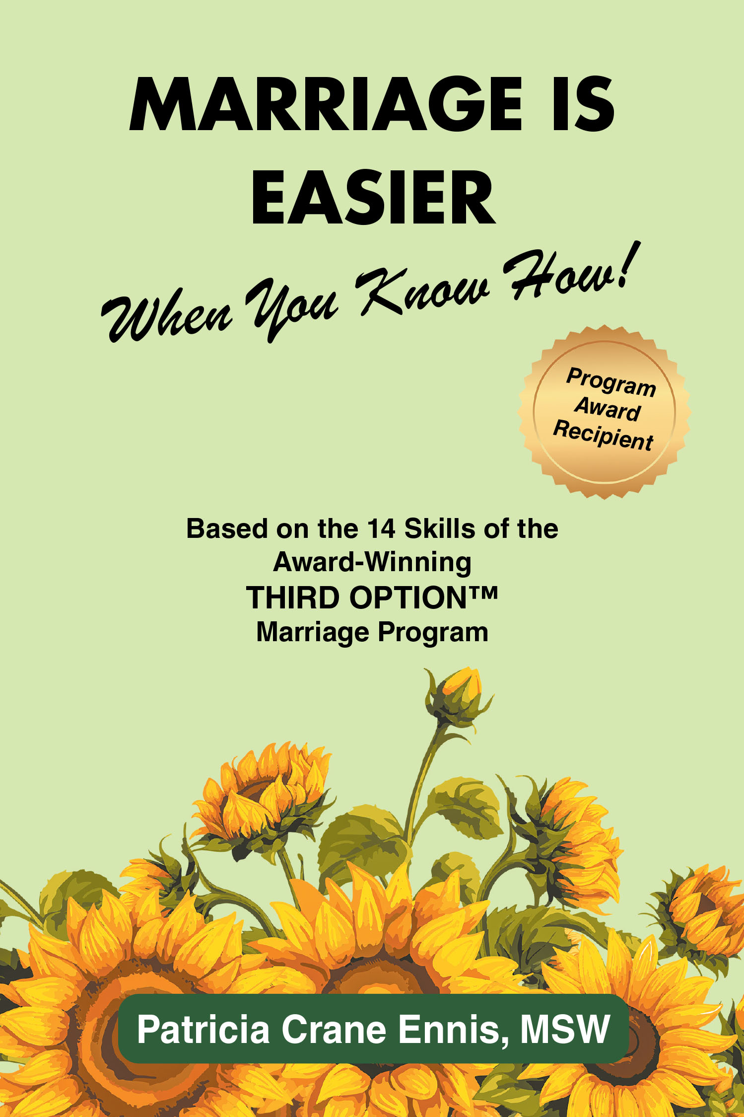 Patricia Crane Ennis, MSW’s Newly Released “Marriage is Easier When You Know How!” is a Practical Guide to Strengthening Relationships