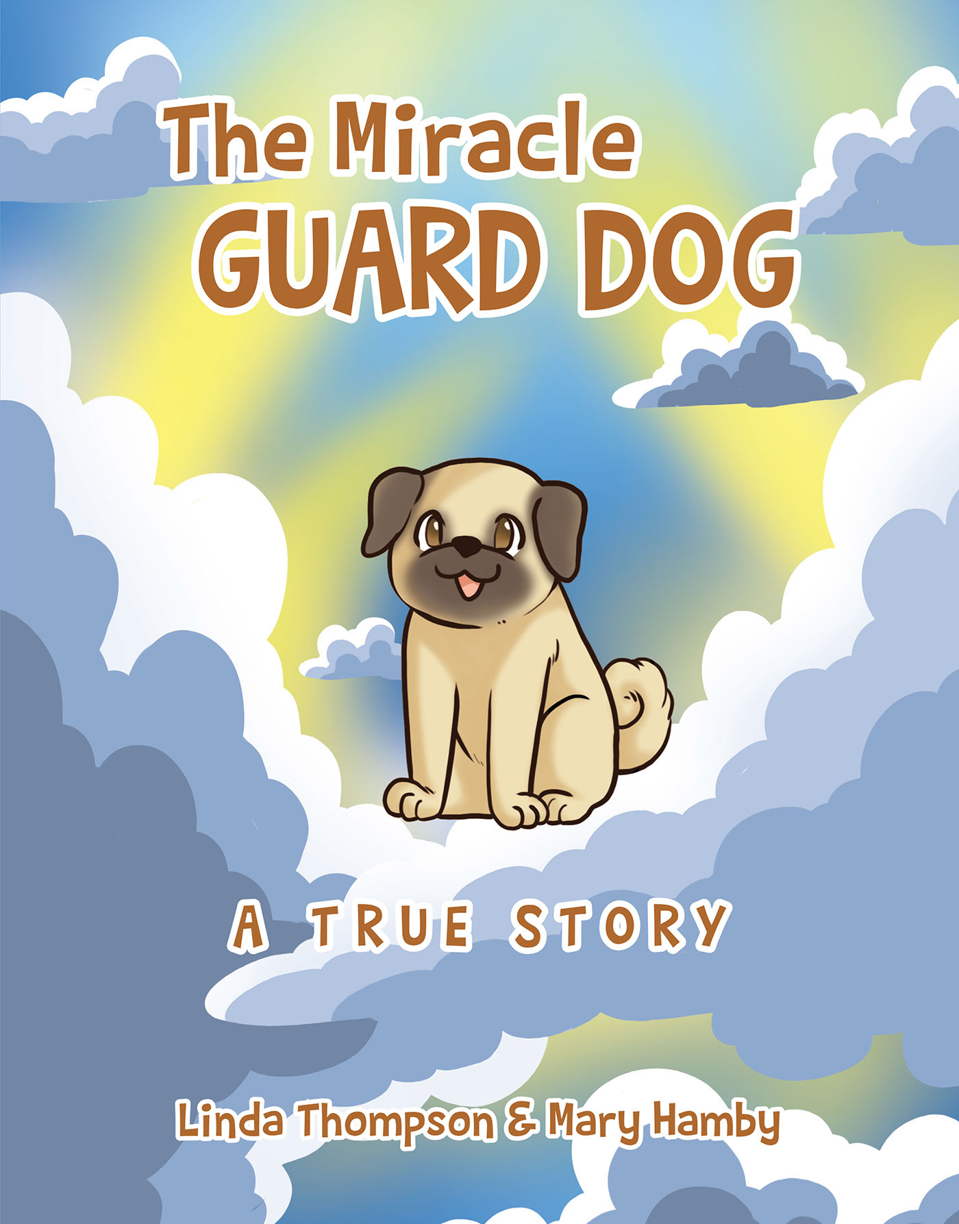 Linda Thompson and Mary Hamby’s Newly Released "The Miracle Guard Dog" is a Touching True Story of a Little Dog’s Big Act of Service