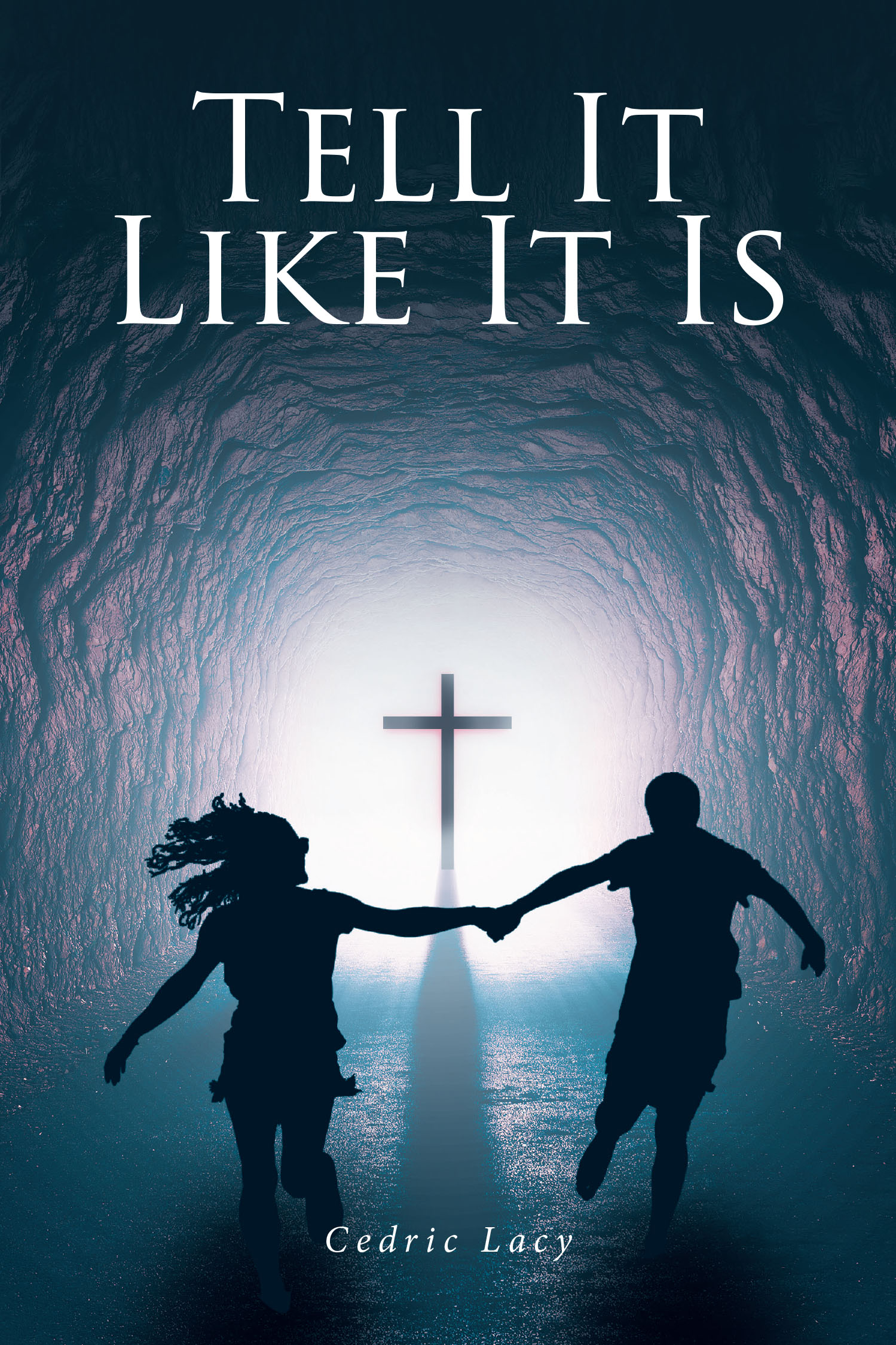 Cedric Lacy’s New Book, "Tell It Like It Is: Book One," is a Gripping and Suspenseful Novel That Follows a Young Girl on Her Journey of Faith, Love, and Redemption