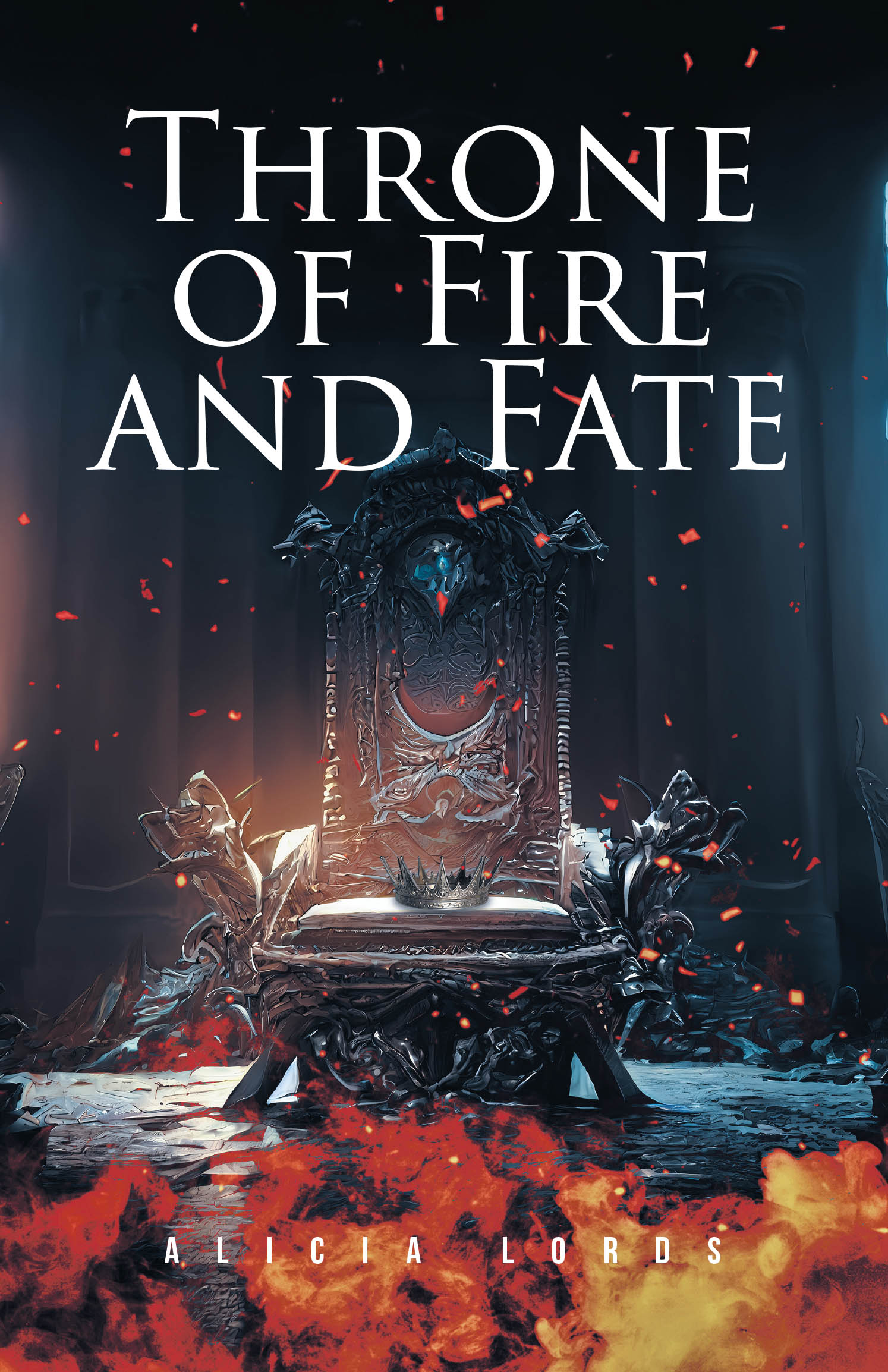 Alicia Lords’s New Book, "Throne of Fire and Fate," is a Gripping Fantasy Tale of a Kidnapped Princess Who Must Arise to Her Destiny Before It is Too Late