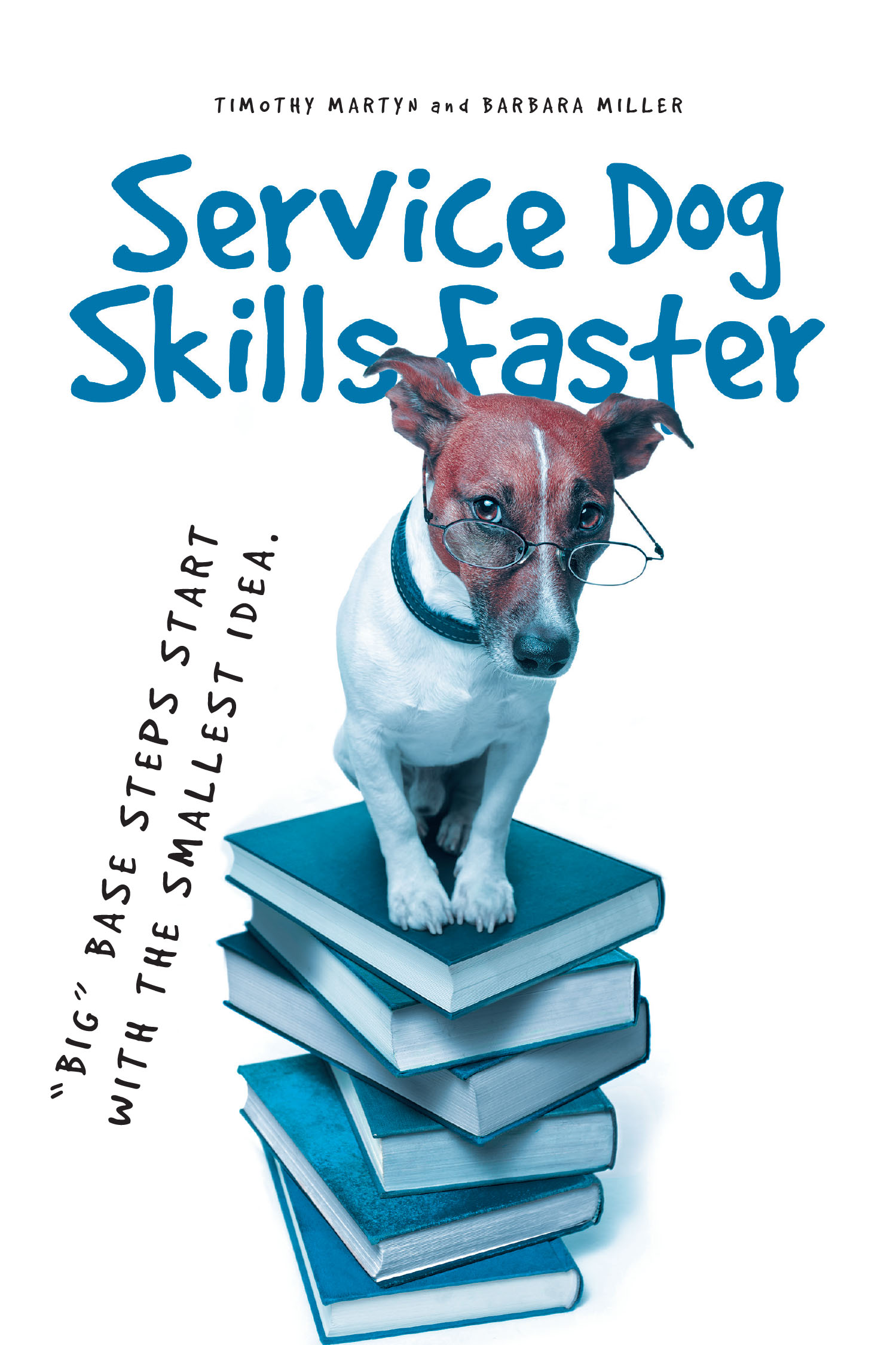 Timothy Martyn and Barbara Miller’s New Book, "Service Dog Skills Faster," Presents a Groundbreaking Method to Accelerate Learning and Enhance Canine Performance