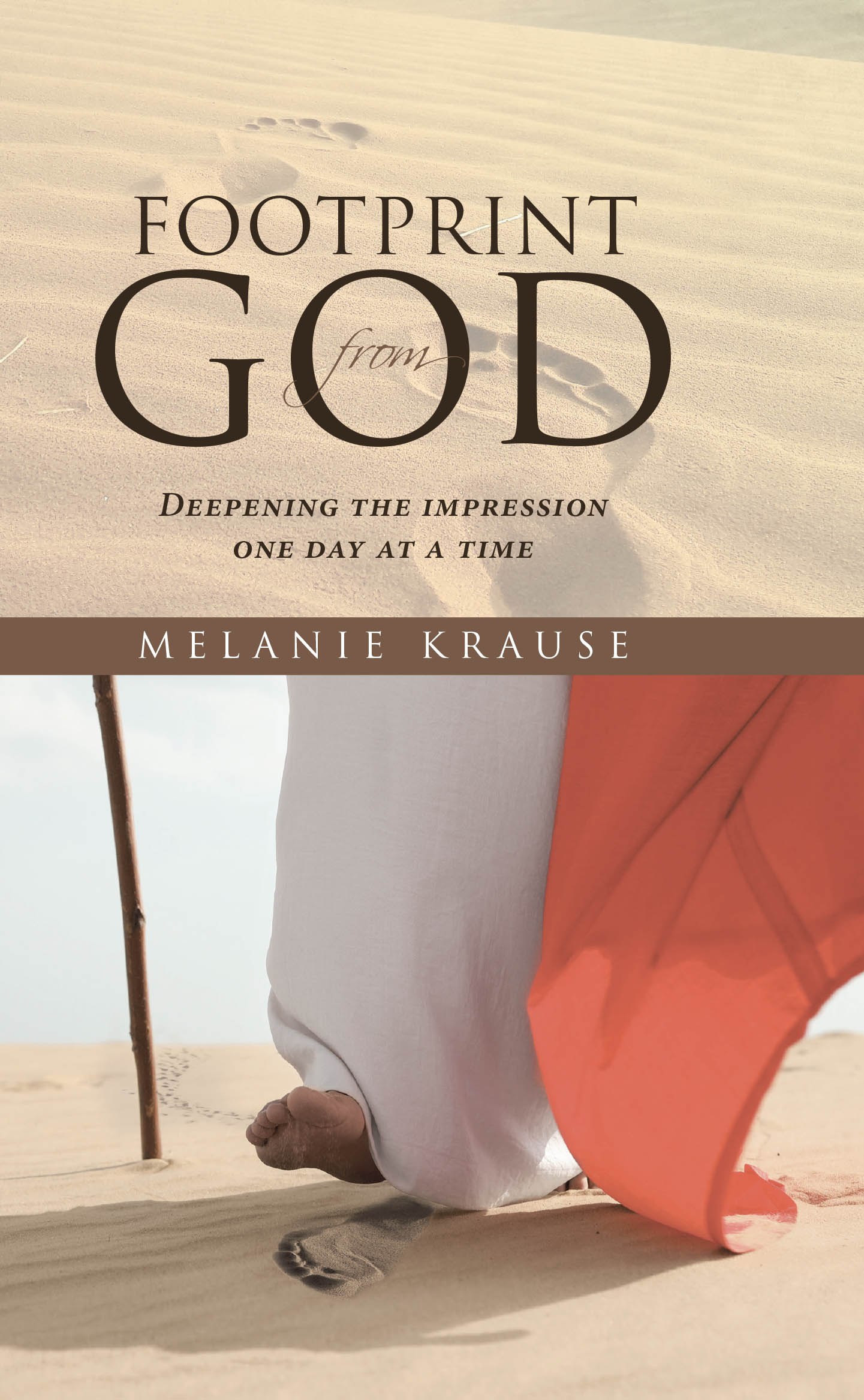 Author Melanie Krause’s New Book, “Footprint from God: Deepening the impression one day at a time,” Explores How to Deepen One’s Faith & Develop a Stronger Bond with God