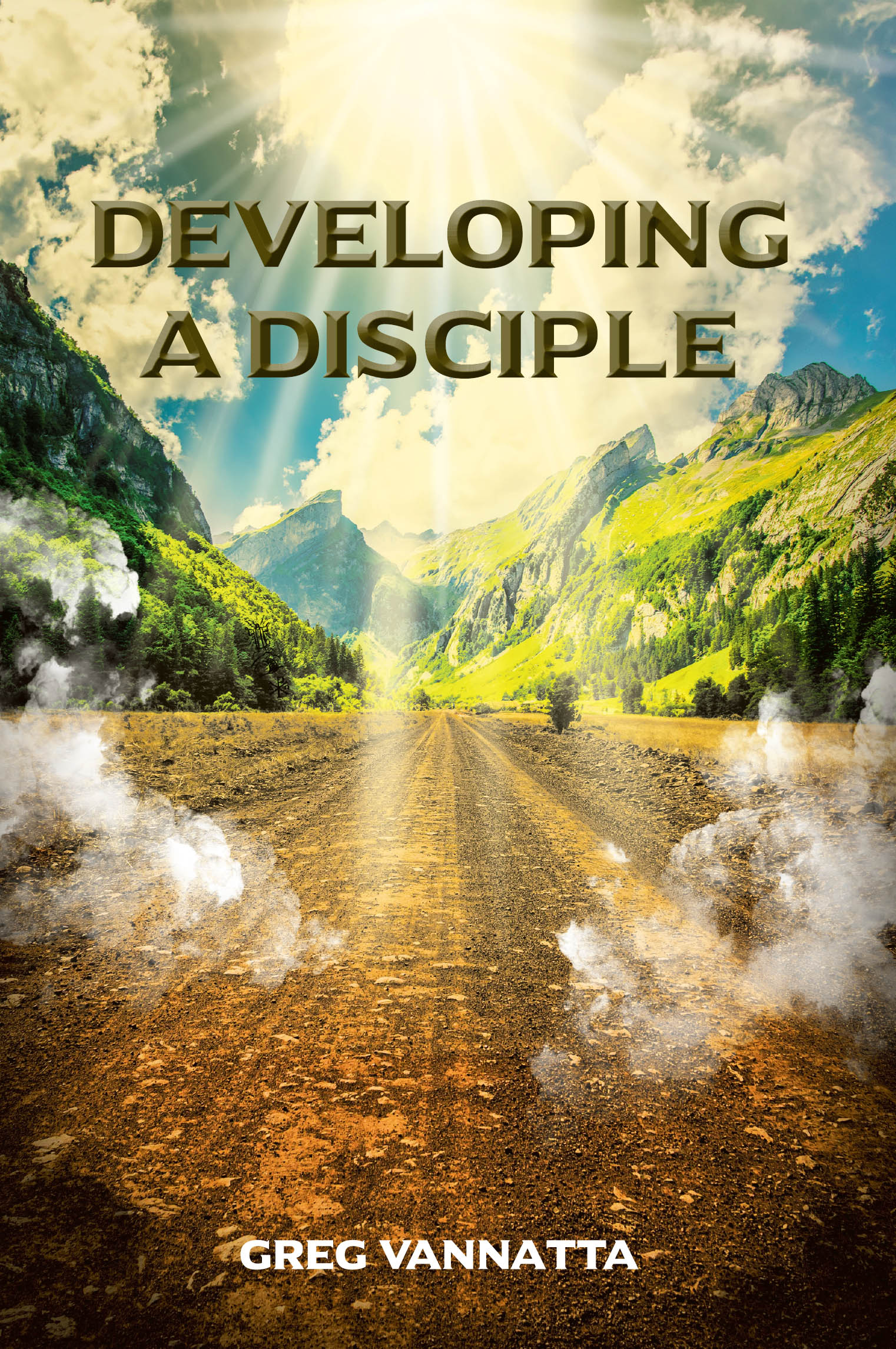 Author Greg Vannatta’s New Book, "Developing A Disciple: Book 1," is a Poignant Guide for Building Future Church Leaders with Practical Exercises and Spiritual Insights