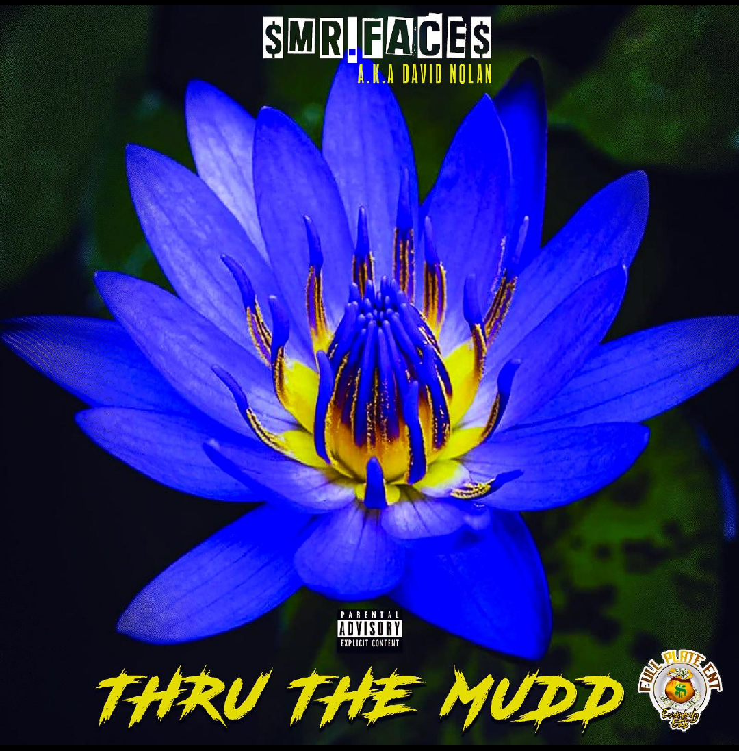 Full Plate Ent. & Mr. Face (David Nolan) Release Debut Album "Thru The Mudd"