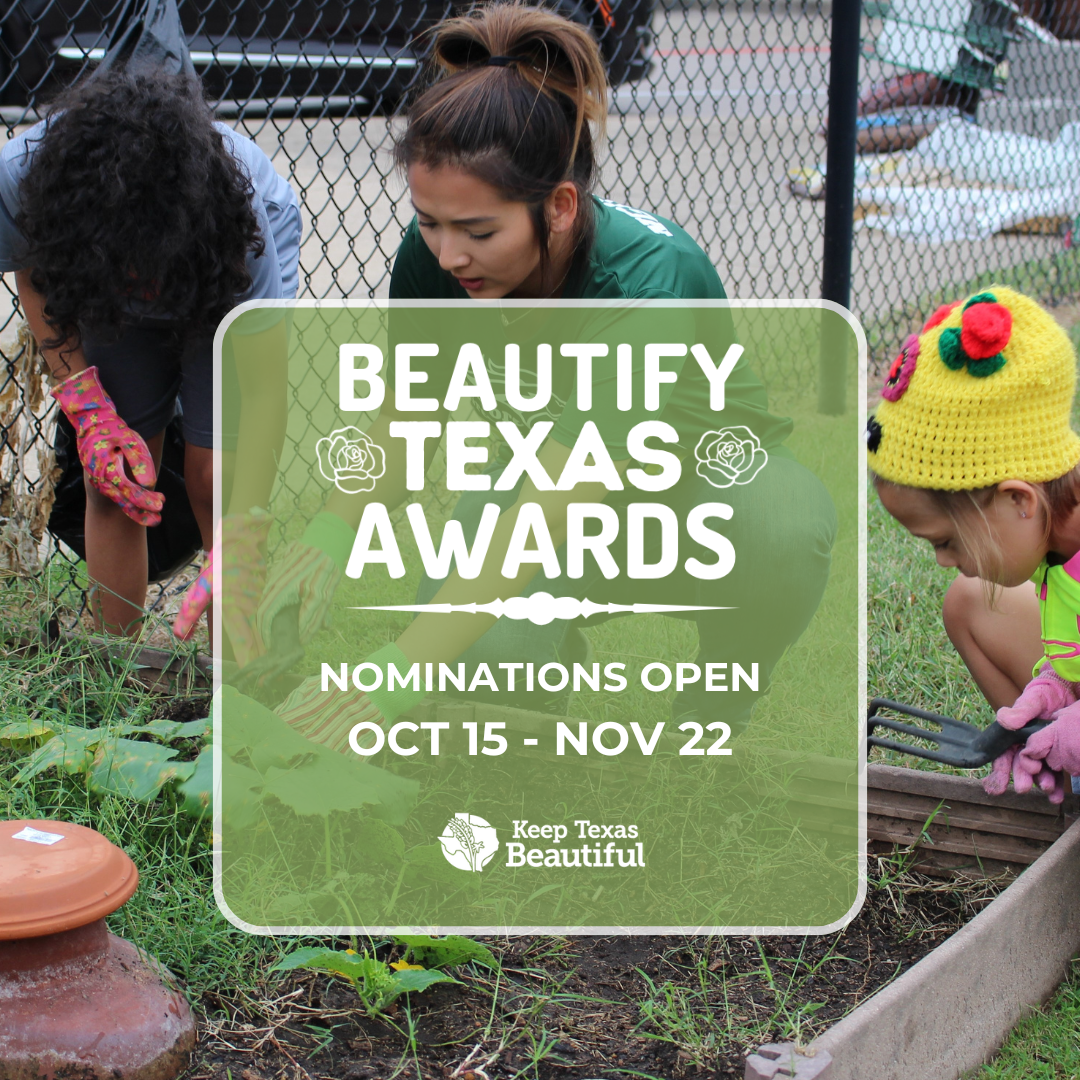 Keep Texas Beautiful Opens Nominations for the 2024 Beautify Texas Awards