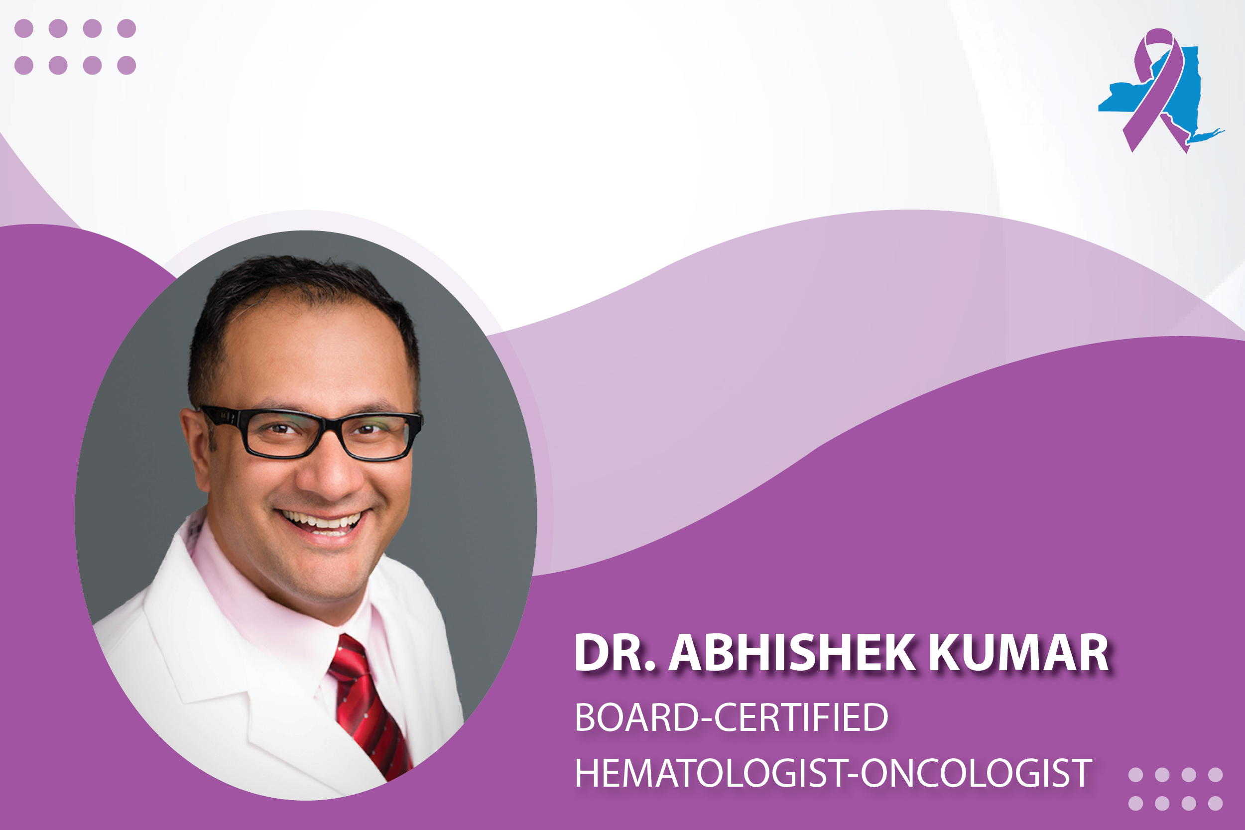 Hematologist-Oncologist Dr. Abhishek Kumar Joins New York Cancer & Blood Specialists