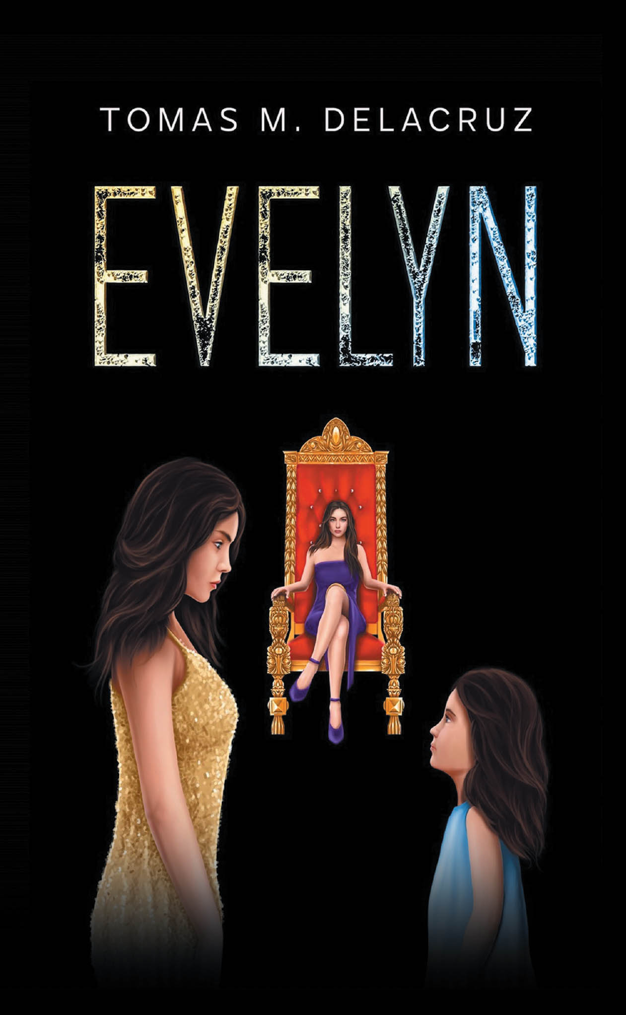 Author Tomas M. DeLaCruz’s New Book, “Evelyn: Book 1,” Follows the Trials and Tribulations of Evelyn, a Goddess in Her Own Way, Who Travels and Meets New People