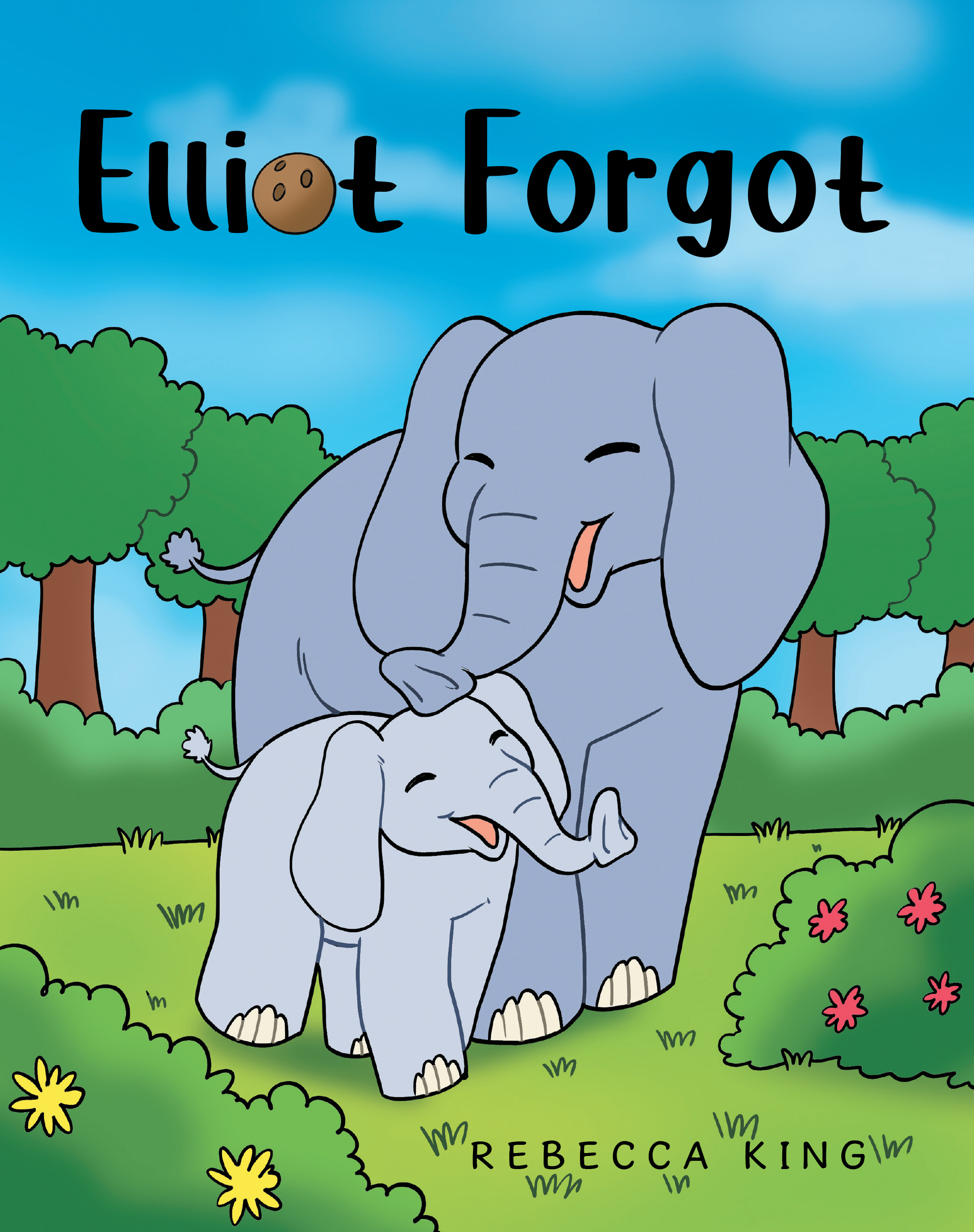 Author Rebecca King’s New Book “Elliot Forgot” is a Charmingly Illustrated Story That Follows a Forgetful Elephant on an Exciting Adventure