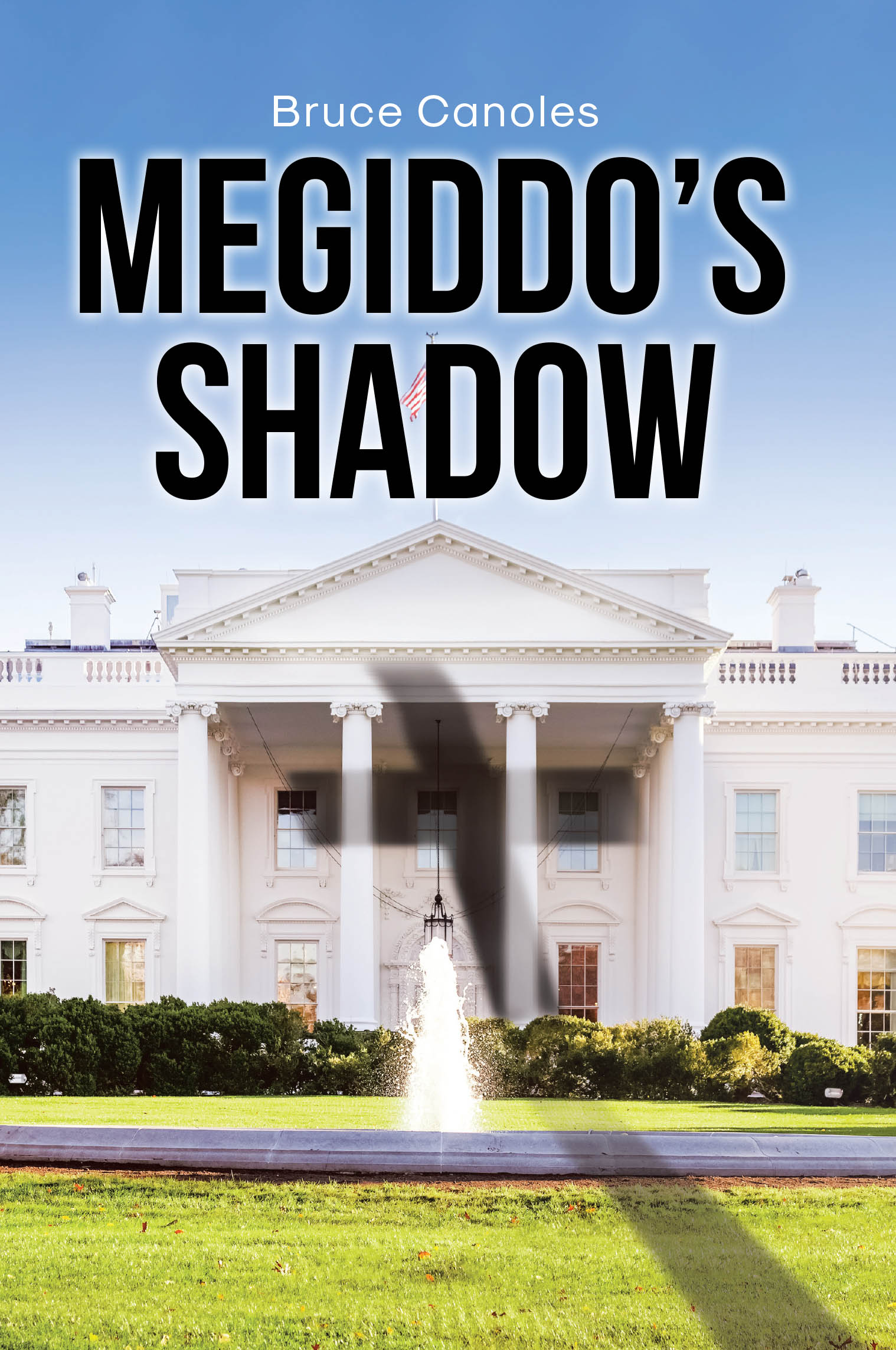 Author Bruce Canoles’s Book “Megiddo’s Shadow” is an Action-Packed Novel That Follows a US Representative and a Reporter as They Navigate a Worldwide Web of Secret Power