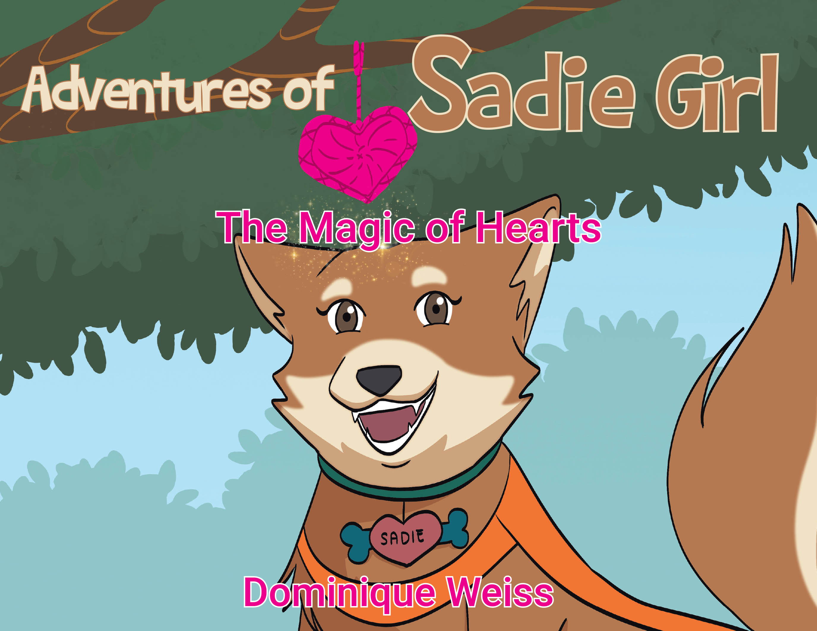 Dominique Weiss’s Book “Adventures of Sadie Girl: The Magic of Hearts” is a Children’s Story About a Curious Dog’s Journey Encountering Amazing Things Through the Park