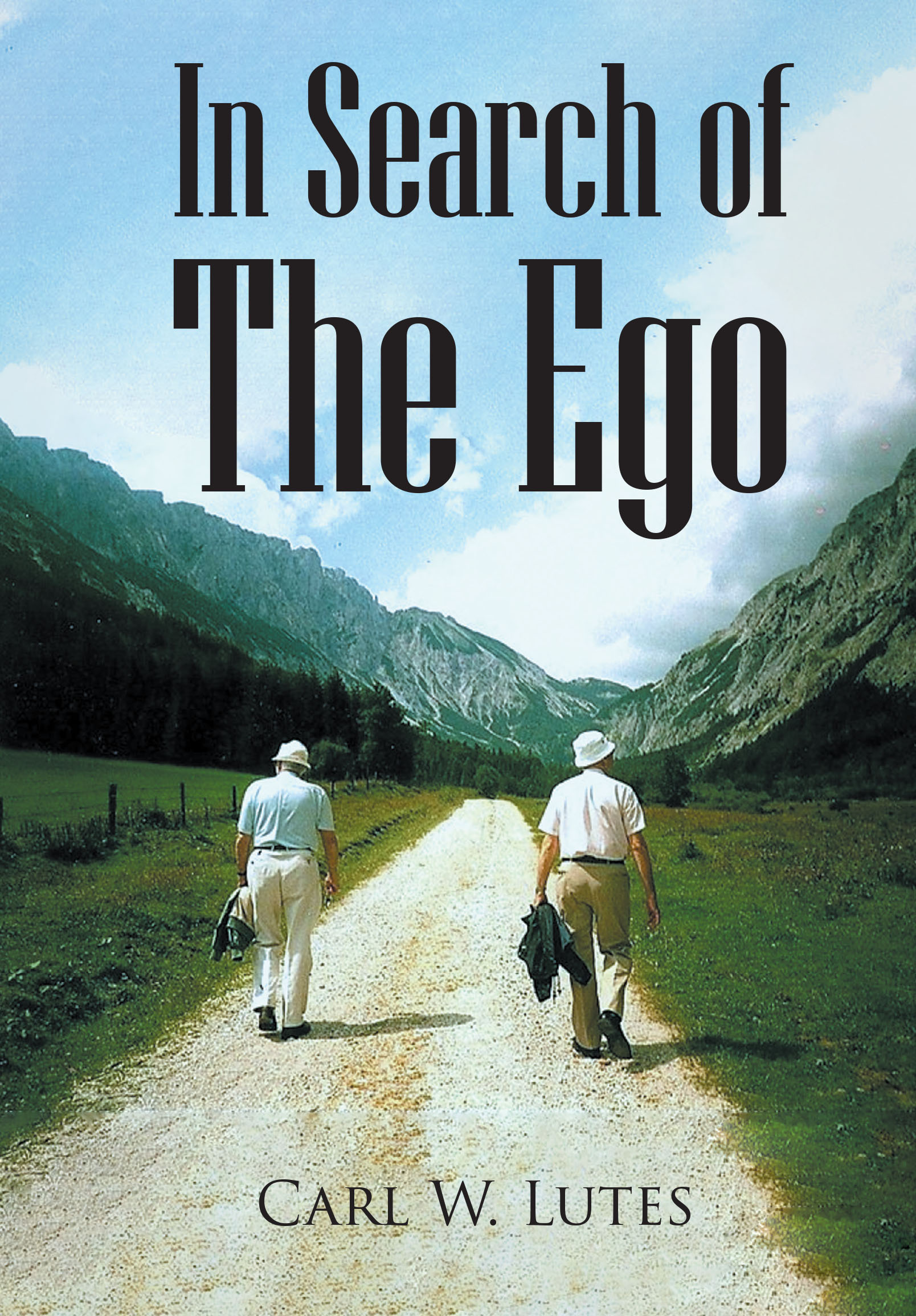 Author Carl W. Lutes’s New Book “In Search of the Ego” Presents Readers with a Thought-Provoking Exploration of the Intricacies of Humanity and Identity