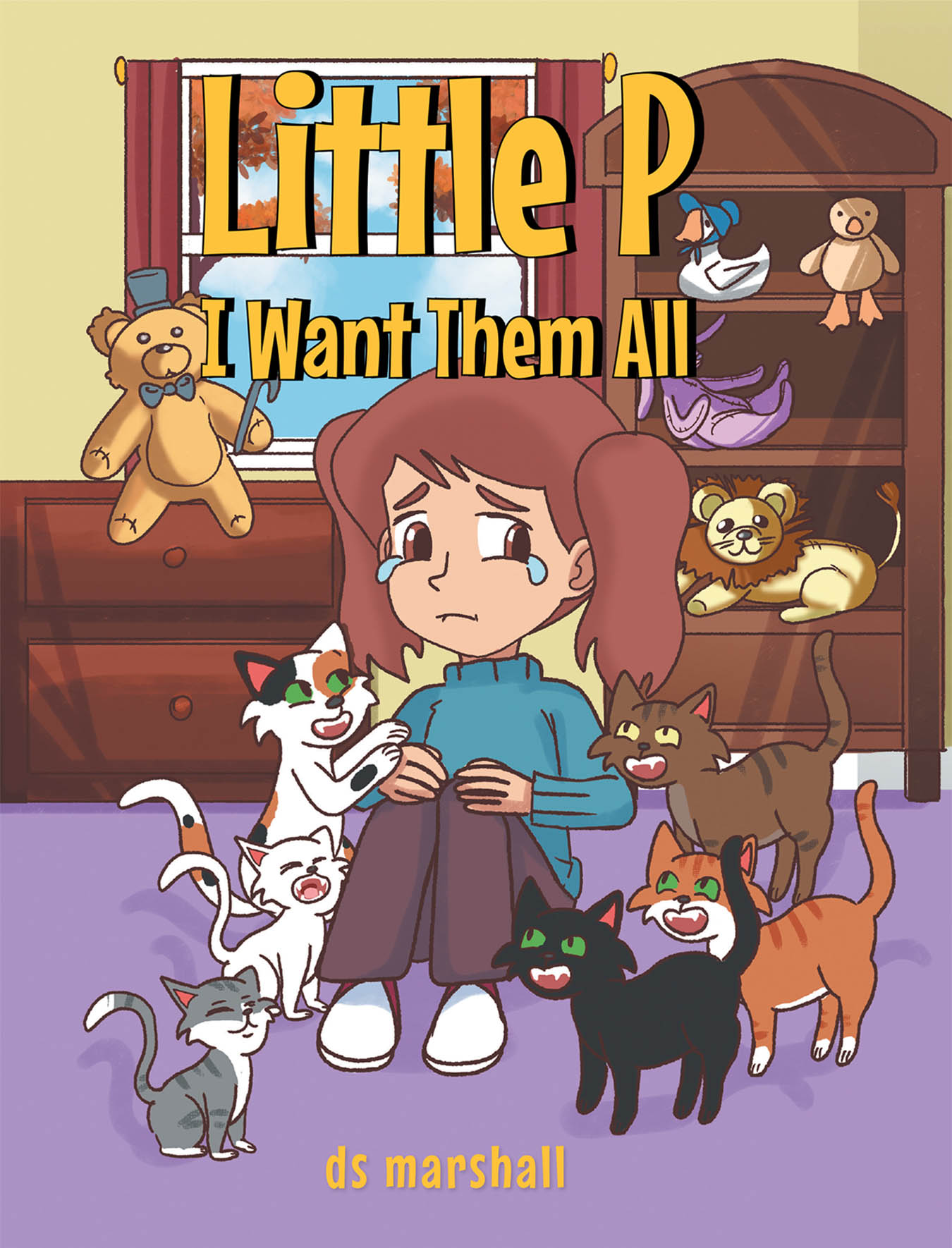 Author ds marshall’s New Book “Little P: I Want Them All” is a Delightful Tale of a Young Girl Who Wants to Keep Six Kittens as Her Pets Despite Her Mother’s Objections