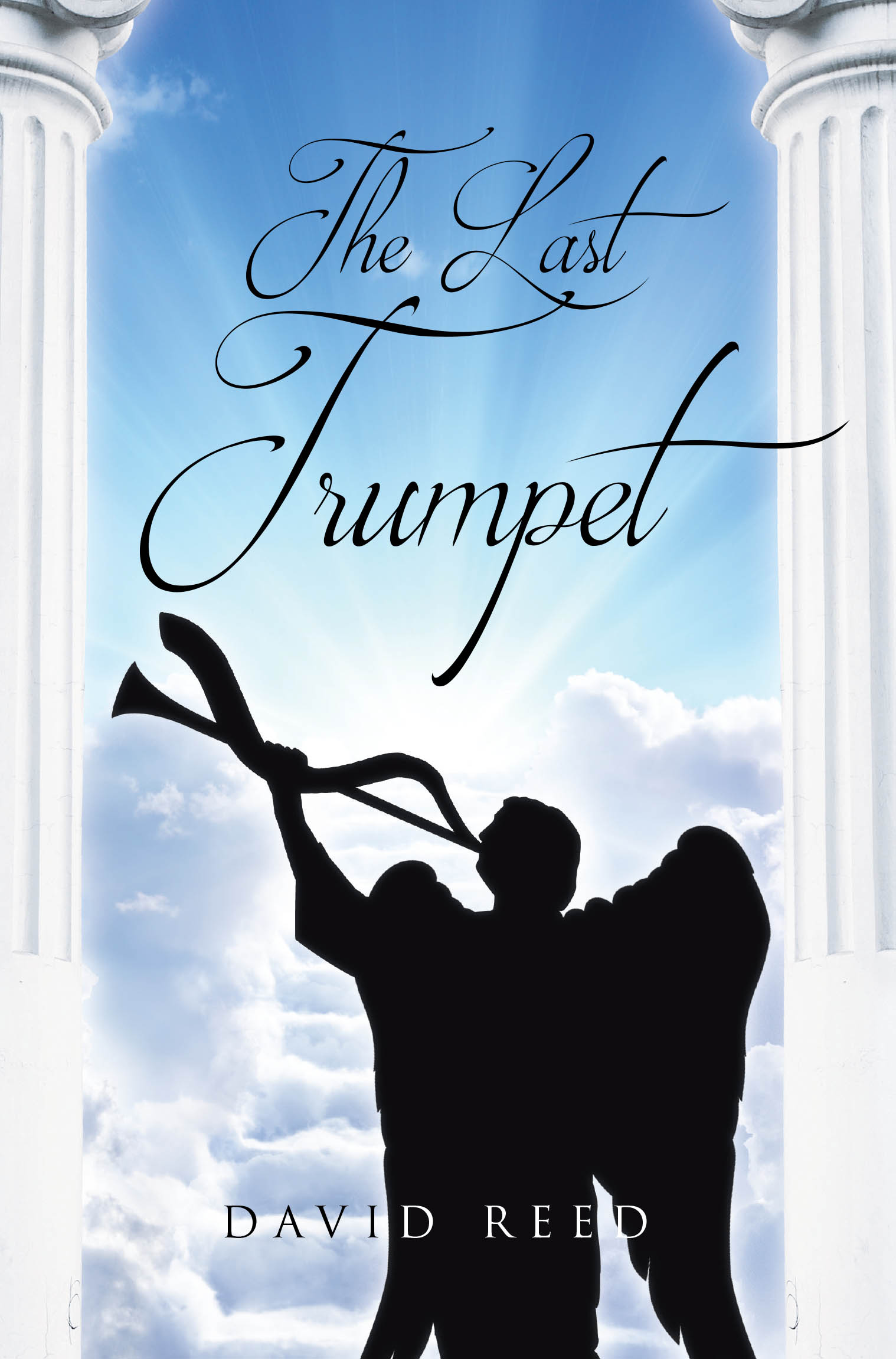 Author David Reed’s New Book “The Last Trumpet” is a Powerful Call to Action That Invites Readers to Discover a Journey of Faith and Spiritual Awareness in Today’s World