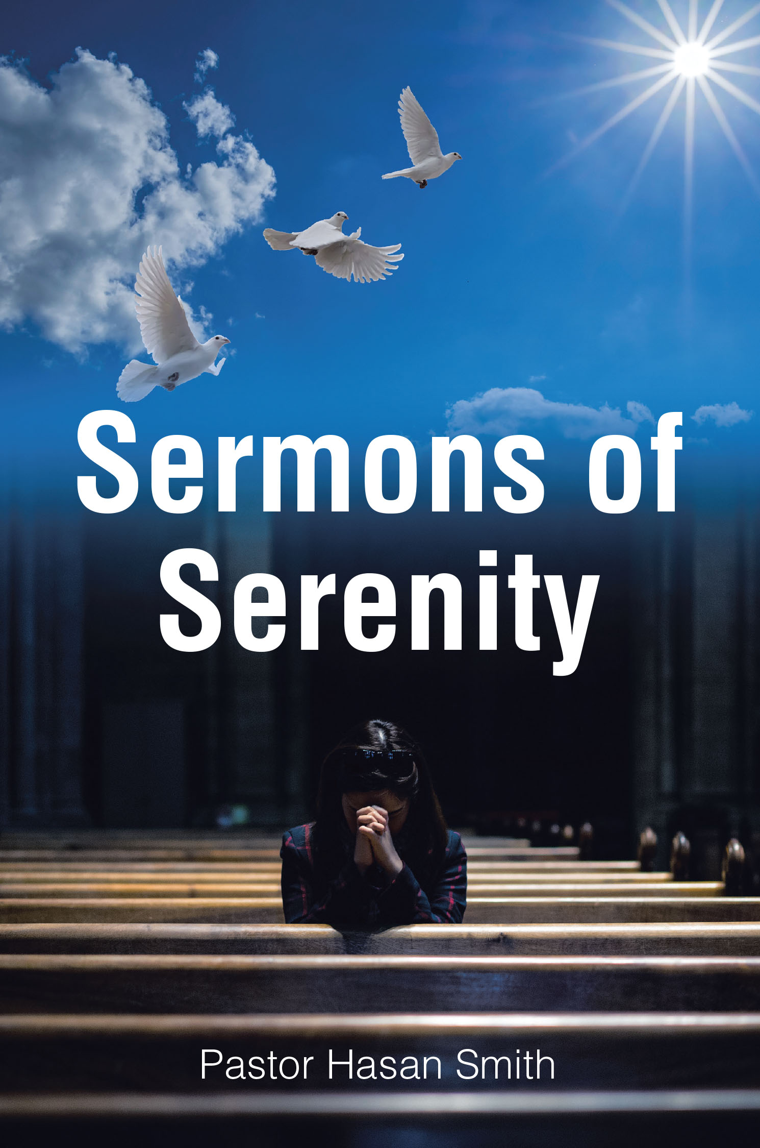 Pastor Hasan Smith’s Newly Released "Sermons of Serenity" is an Inspiring Guide to Finding Peace Through Faith