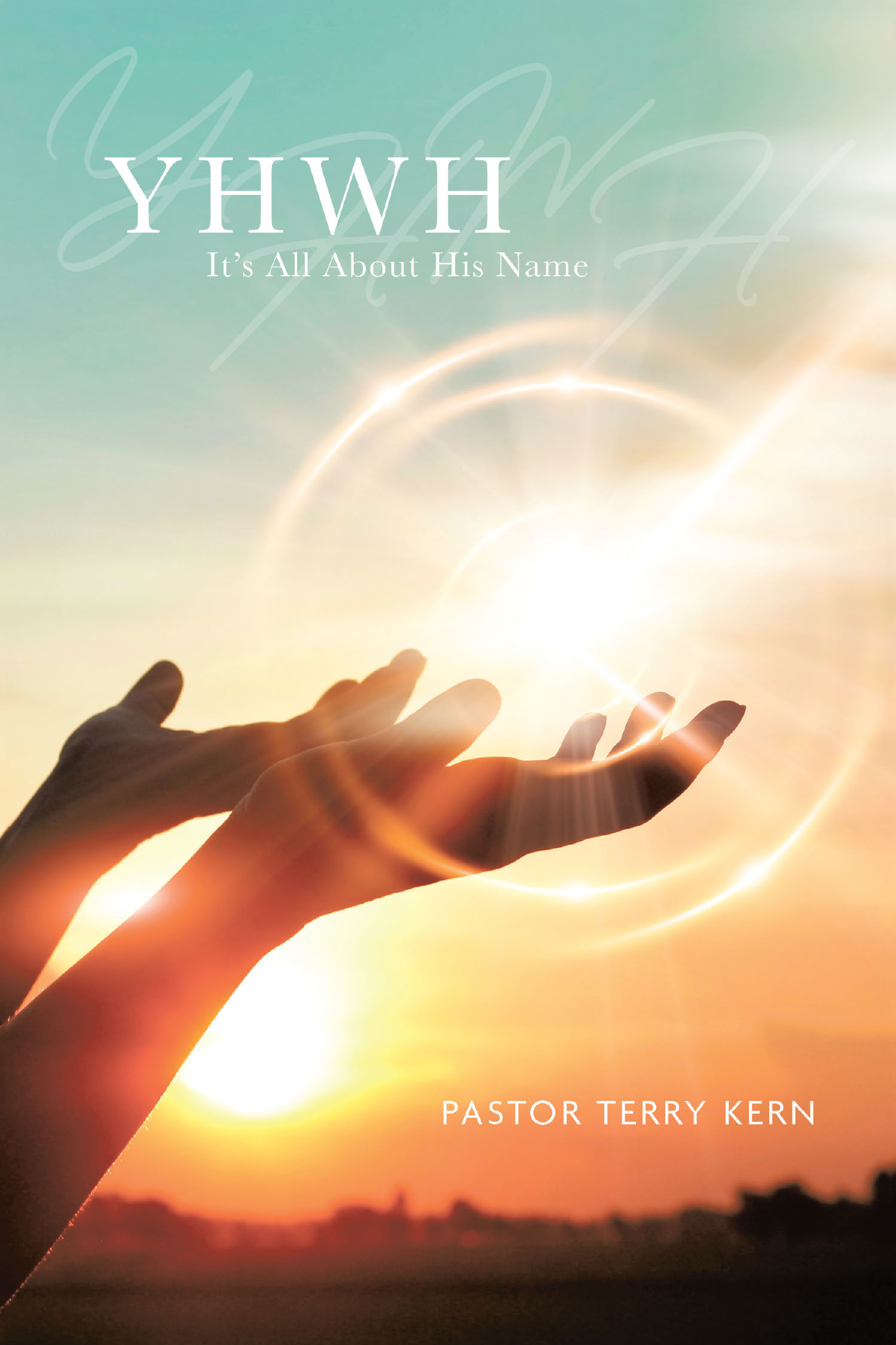 Terry R. Kern’s Newly Released "YHWH: It’s All About His Name" is a Thoughtful and Discerning Study