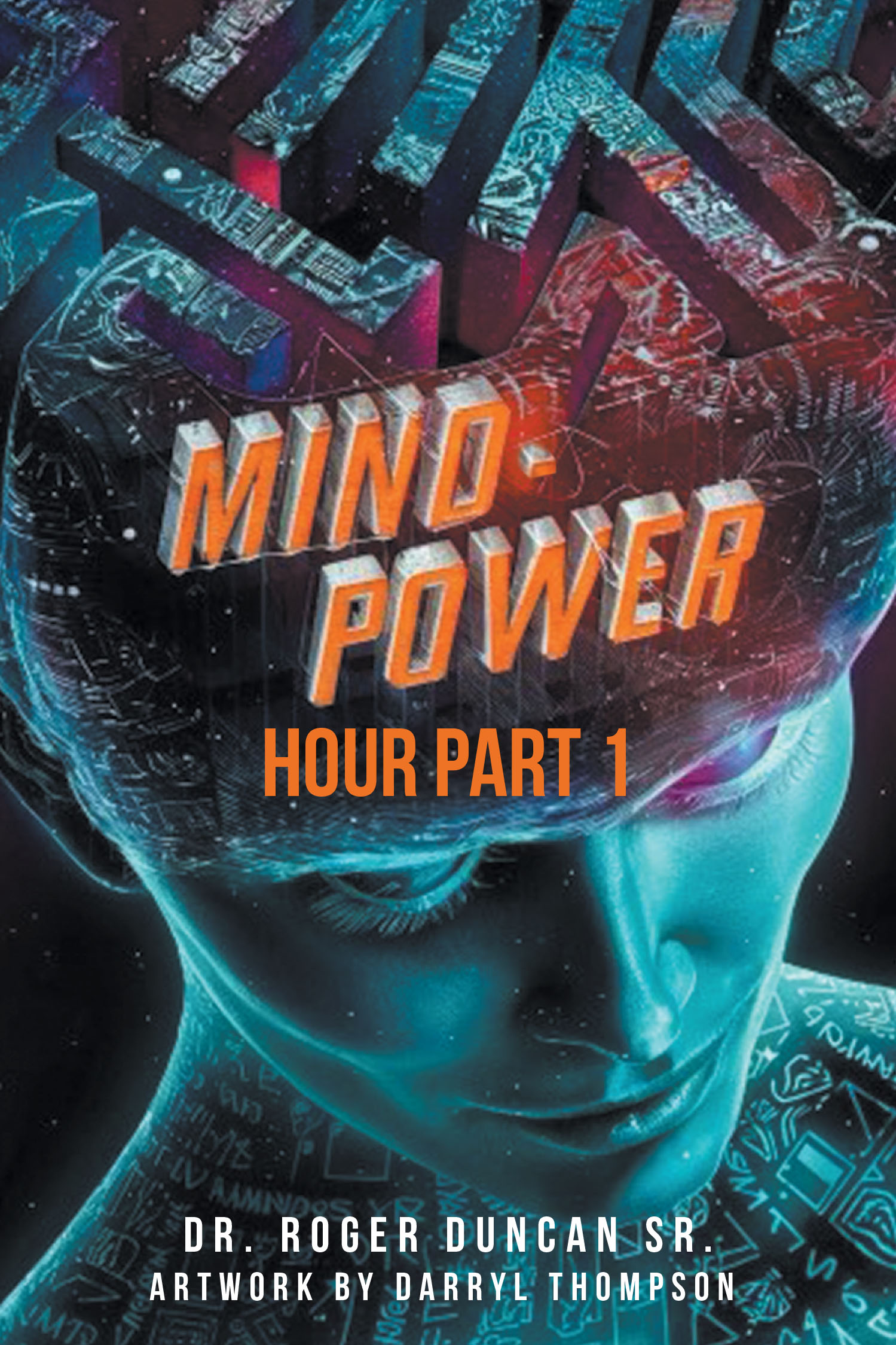 Dr. Roger Duncan Sr.’s Newly Released "Mind-Power Hour Part 1" is an Empowering and Transformative Guide to Self-Discovery and Mental Mastery