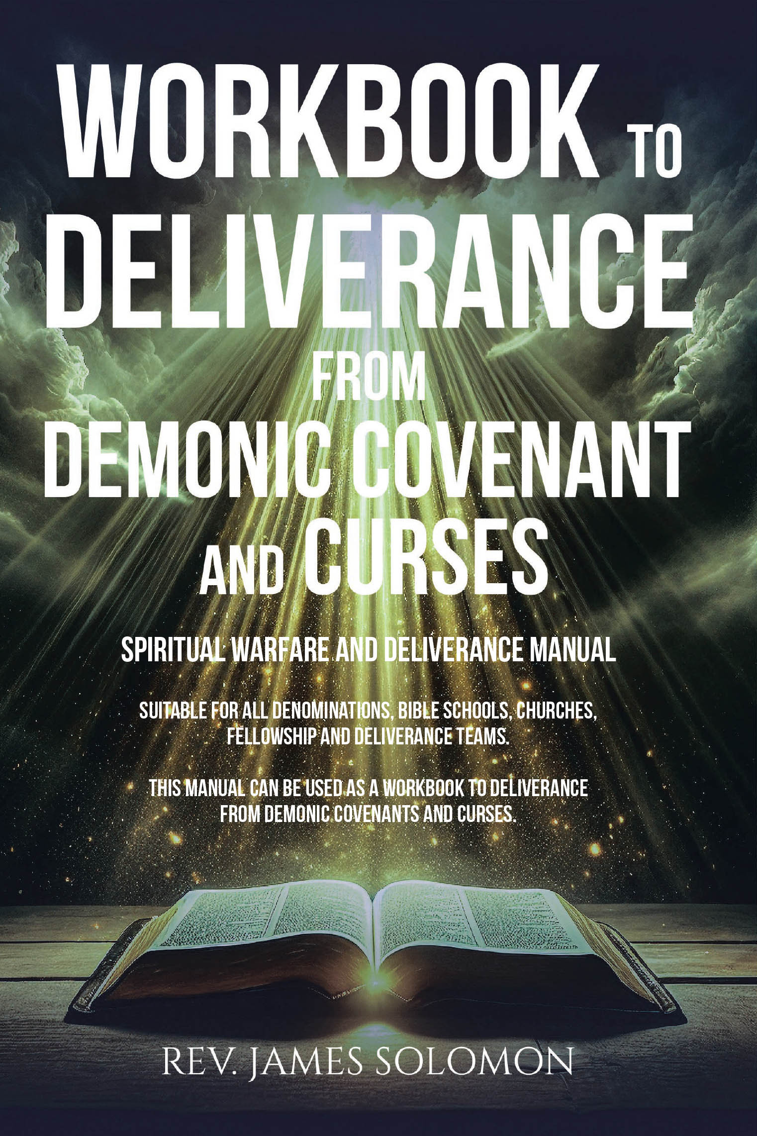 Rev. James Solomon’s Newly Released “WORKBOOK to Deliverance from Demonic Covenant and Curses” is a Powerful Guide for Spiritual Warfare and Deliverance