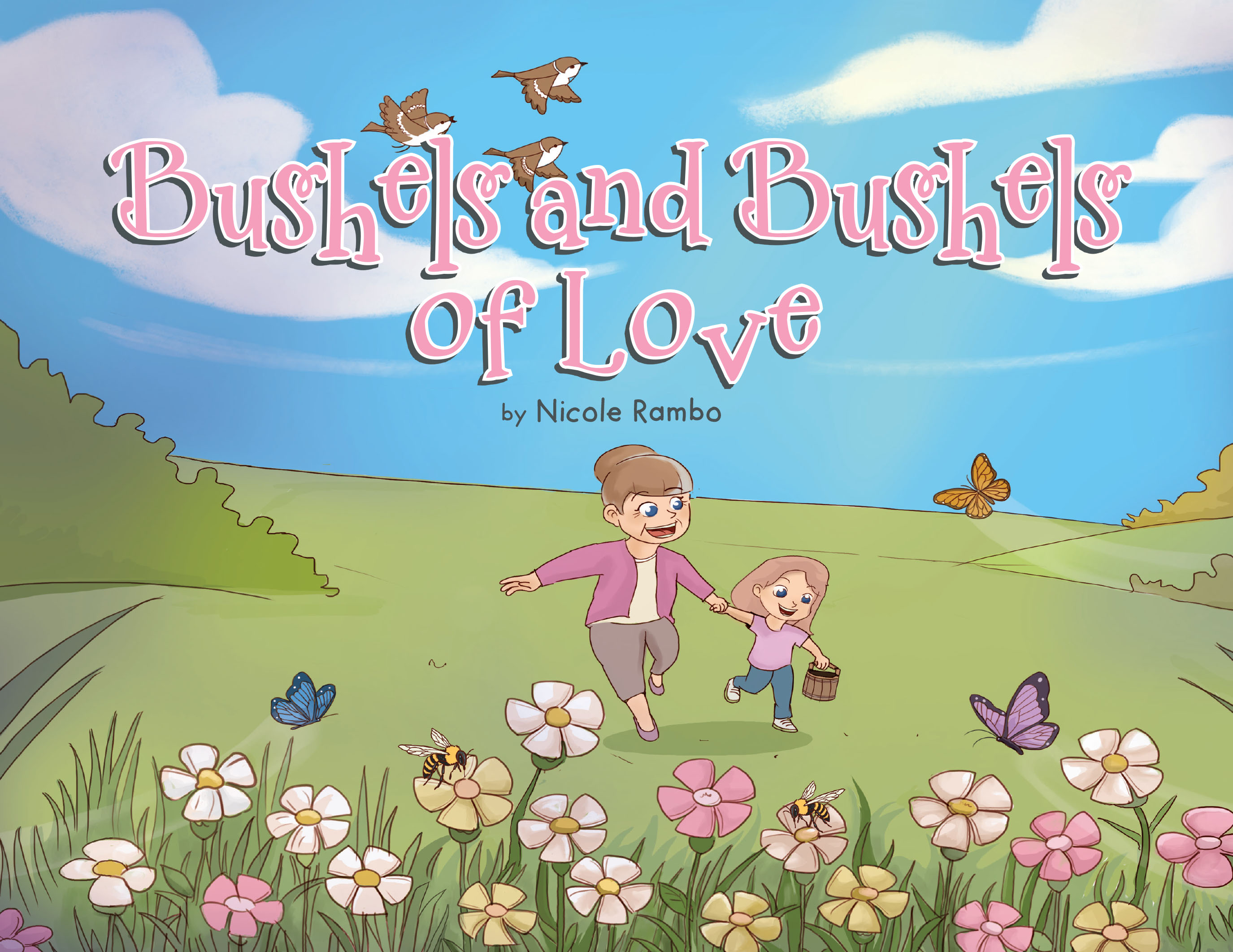 Nicole Rambo’s Newly Released "Bushels and Bushels of Love" is a Charming and Heartwarming Children’s Story