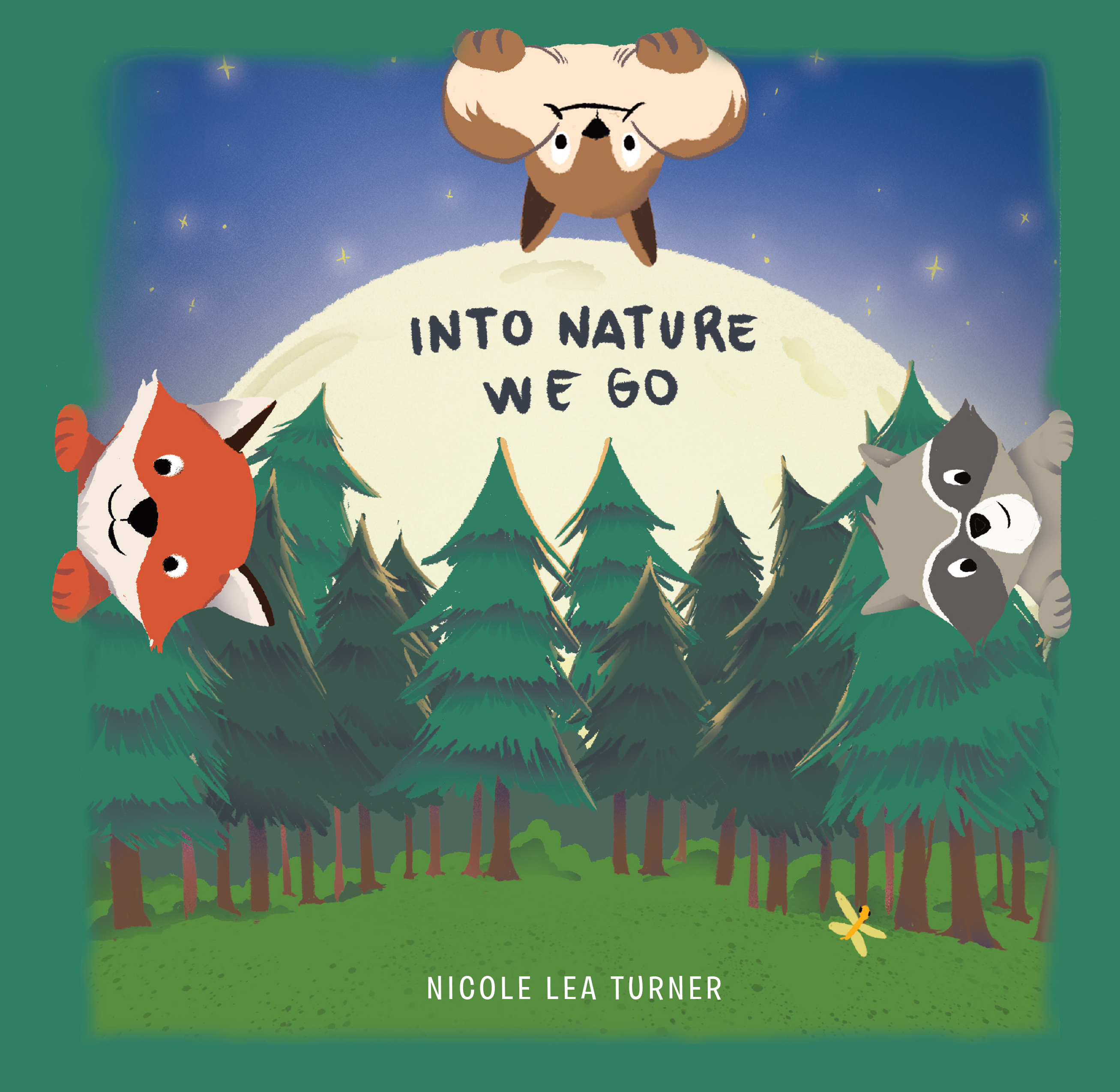 Nicole Lea Turner’s Newly Released “Into Nature We Go” is an Enchanting Exploration of the Great Outdoors