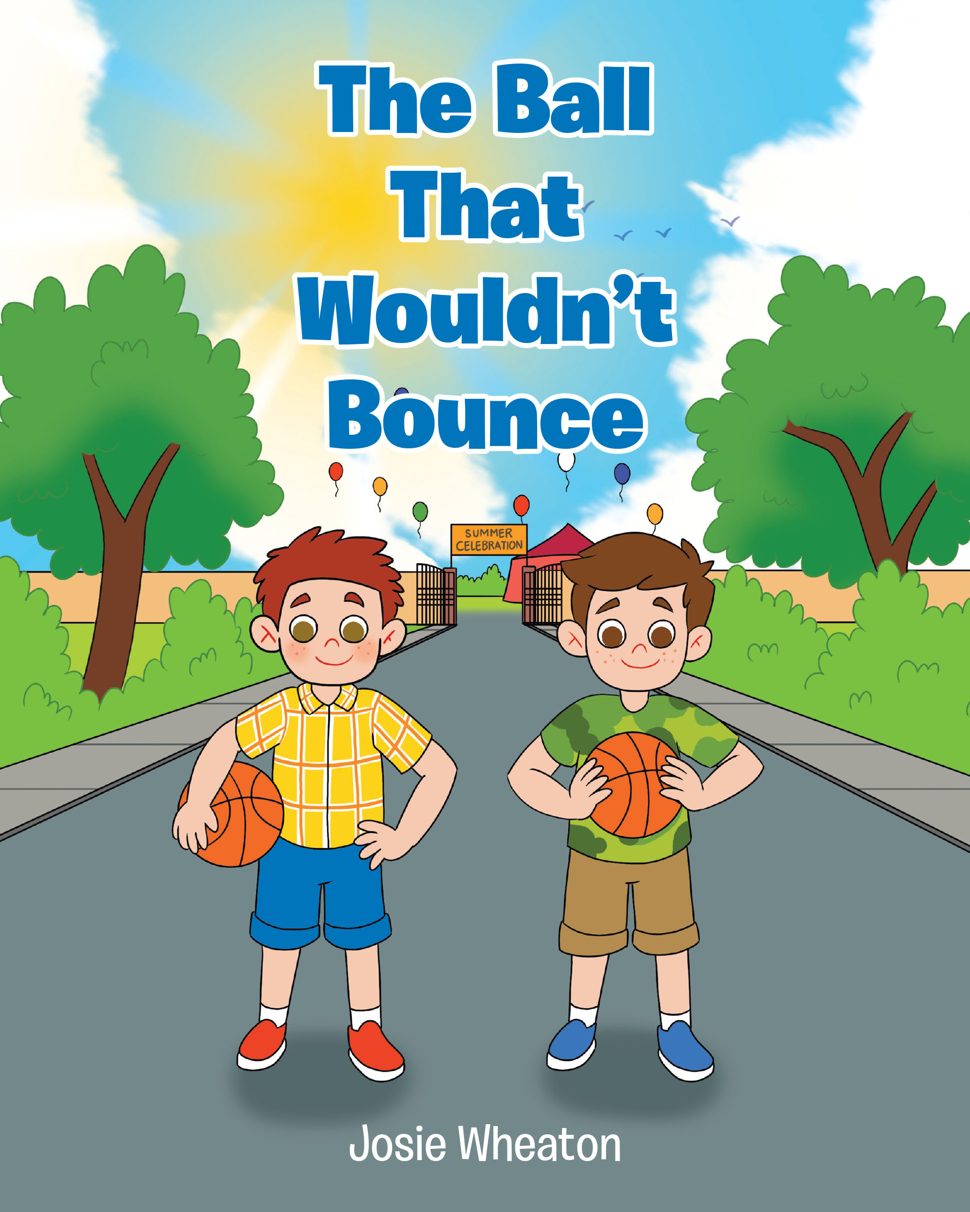 Josie Wheaton’s Newly Released “The Ball That Wouldn’t Bounce” is a Heartwarming and Engaging Tale of Friendship