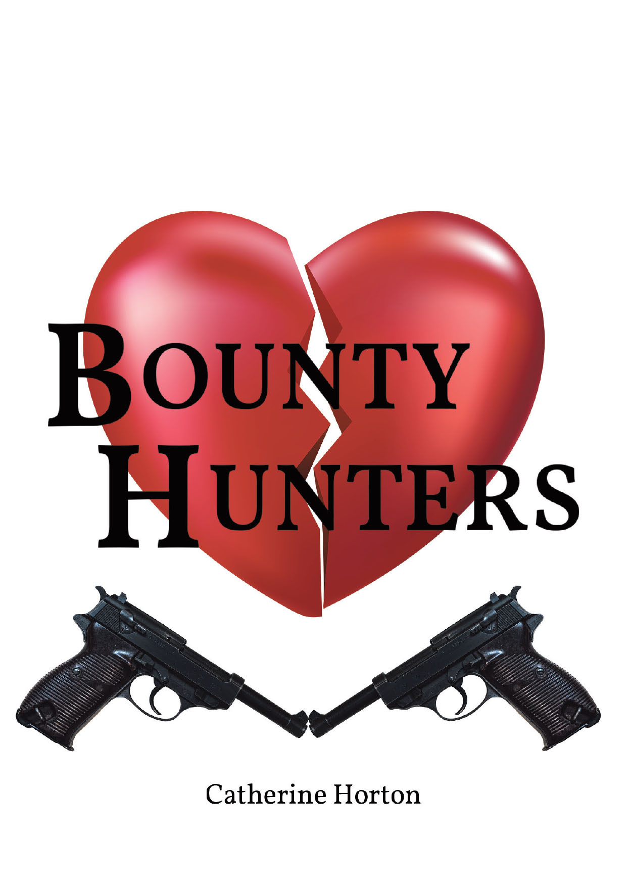 Catherine Horton’s Newly Released “Bounty Hunters” is a Gripping and Action-Packed Tale of Love, Betrayal, and Survival