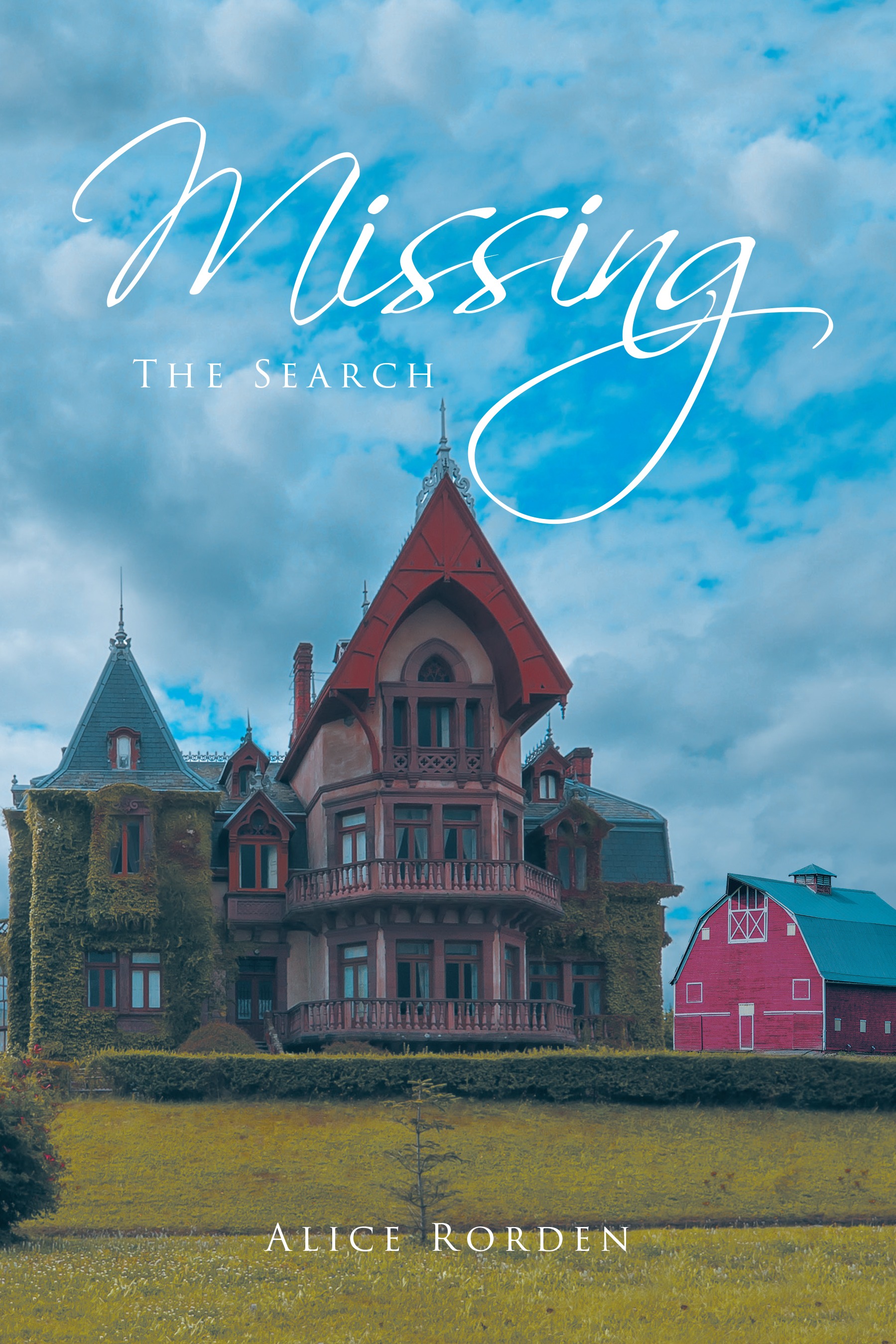 Alice Rorden’s Newly Released “Missing: The Search” is an Intriguing and Imaginative Fantasy Adventure