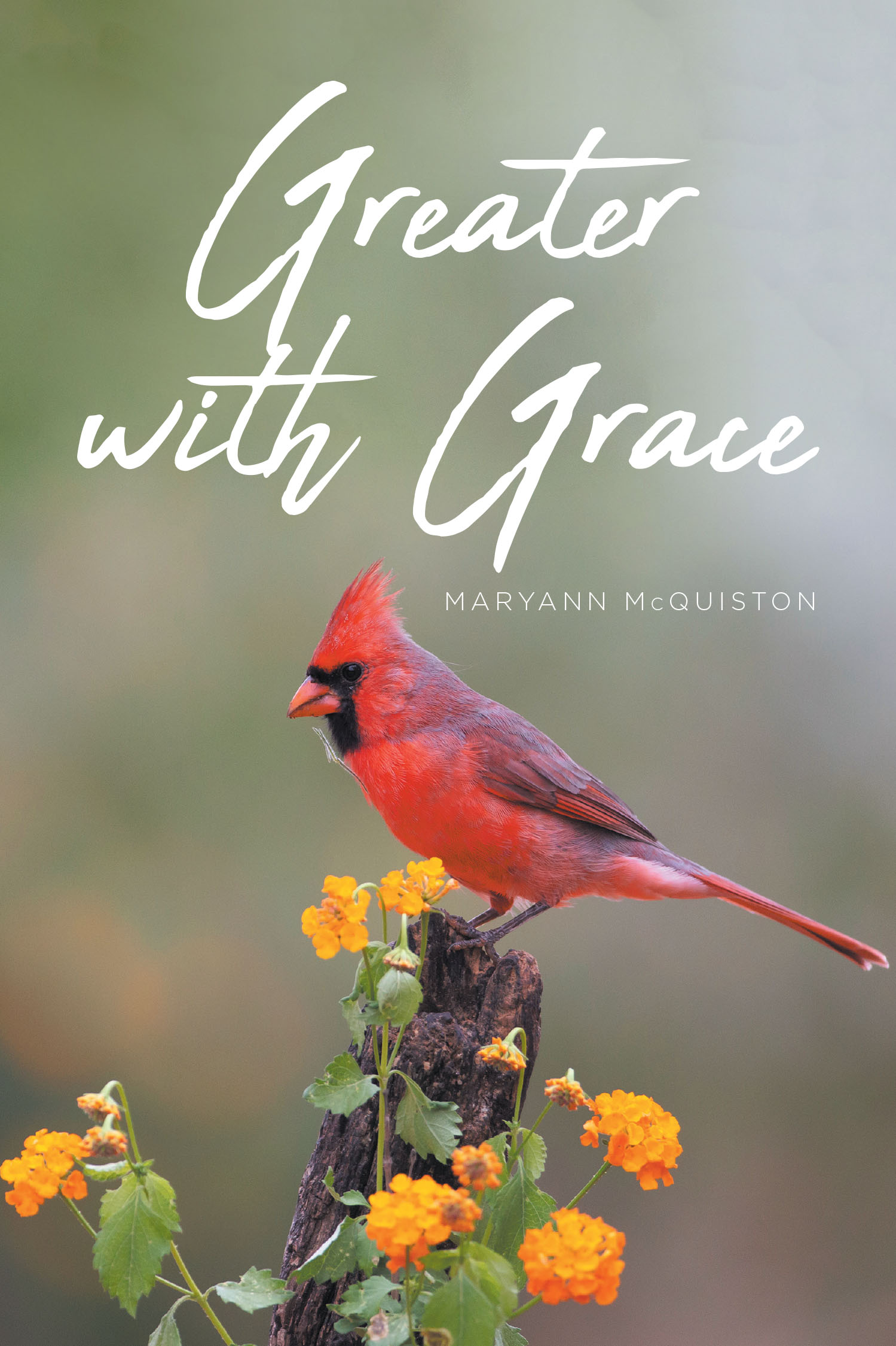 Maryann McQuiston’s Newly Released “Greater with Grace” is a Soulful and Uplifting Collection of Poetry