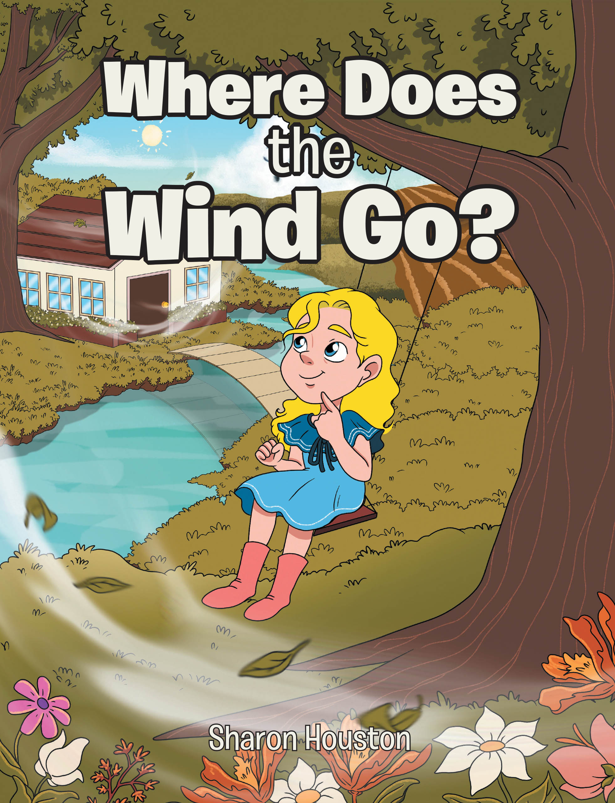 Sharon Houston’s Newly Released “Where Does the Wind Go?” is a Delightful and Imaginative Children’s Tale