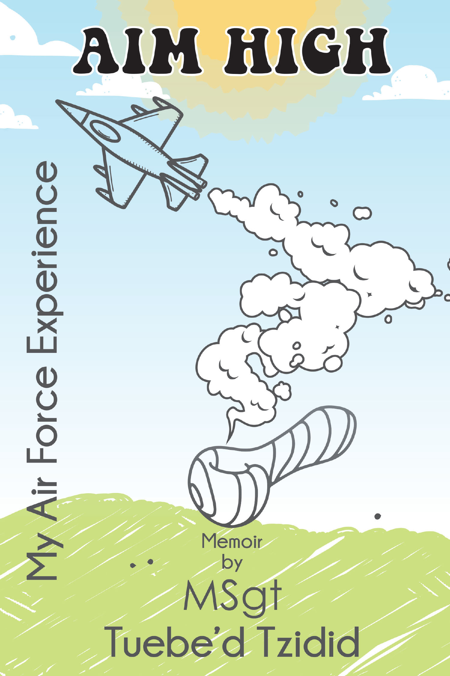 MSgt Tuebe’d Tzidid’s New Book, "Aim High: My Air Force Experience," is a Reflective Memoir of the Author’s Journey Through Service, Brotherhood, and Life Beyond Combat