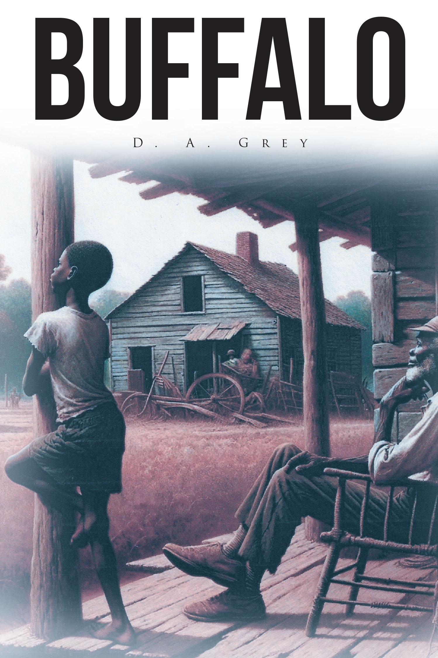 D. A. Grey’s New Book “Buffalo” is a Compelling Narrative of Courage, Justice, and Redemption Set Against the Backdrop of the Great African American Migration