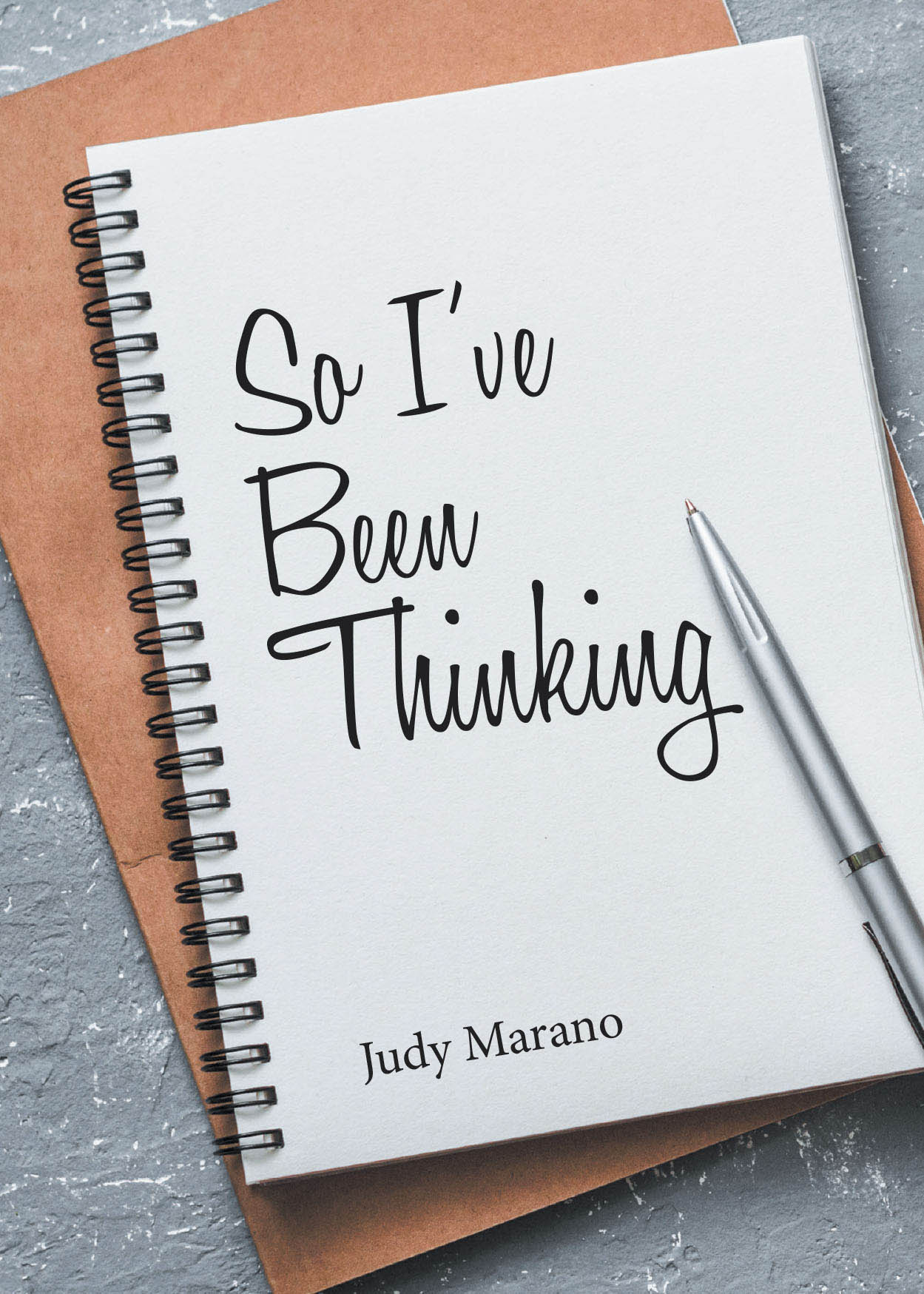 Judy Marano’s New Book “So I've Been Thinking” is an Engaging Collection of Short Stories Inspired by the Author’s Experiences Sharing Valuable Life Lessons