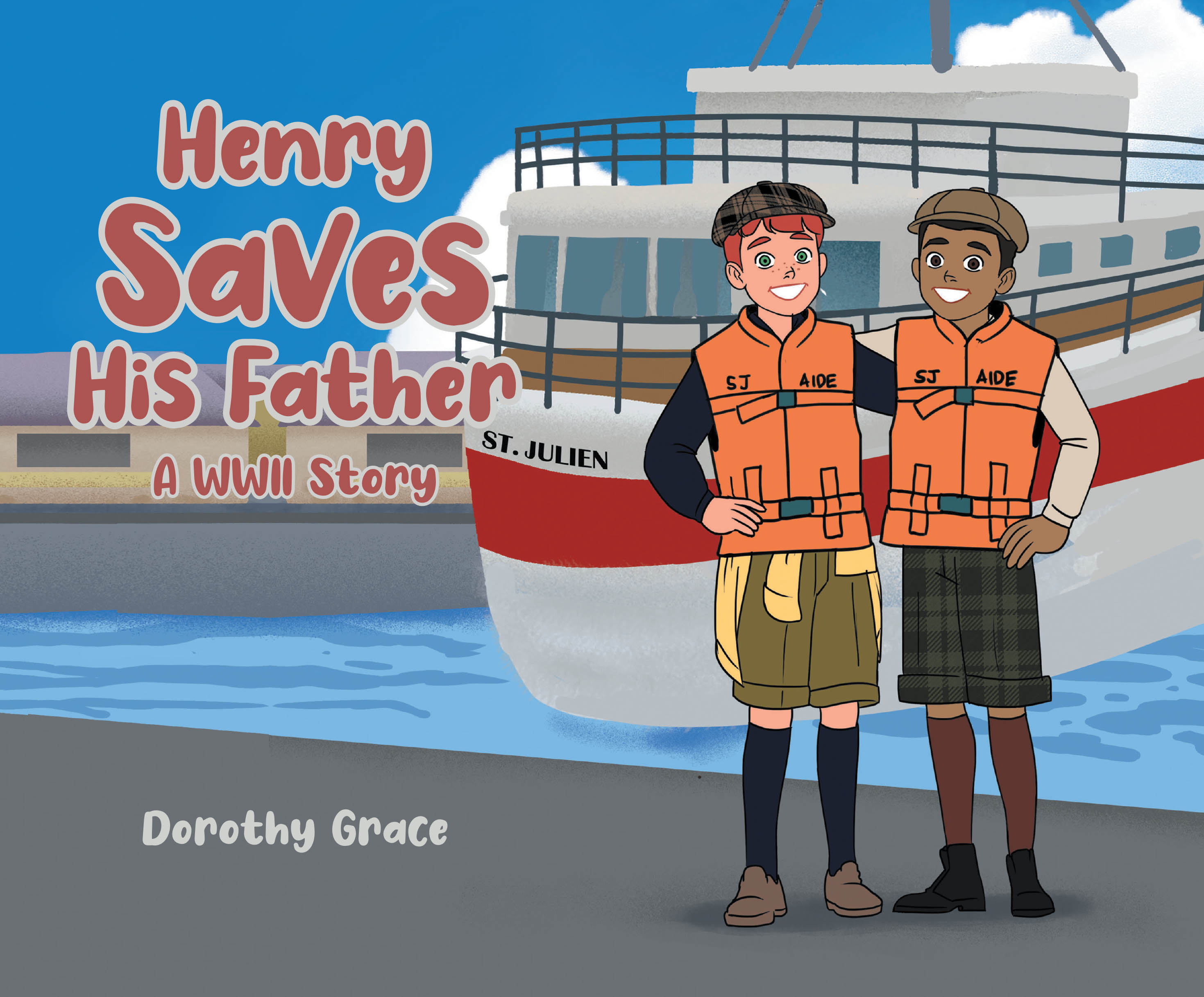 Author Dorothy Grace’s New Book, “Henry Saves His Father: A WWII Story,” Follows the Thrilling Adventures of a Young Boy’s Unrelenting Search for His Missing Father