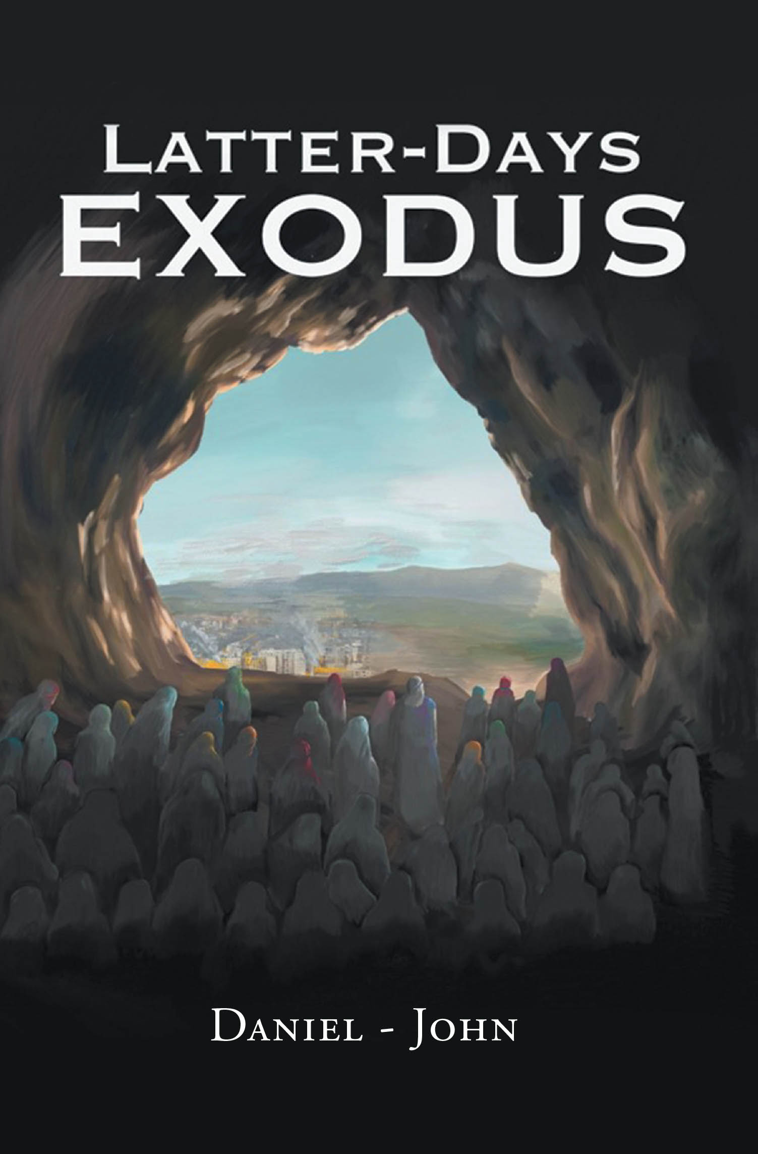 Author Daniel - John’s New Book “Latter-Days Exodus” is a Captivating Journey Into Prophecy That Presents a Tale of Faith and Revelation in the End Times