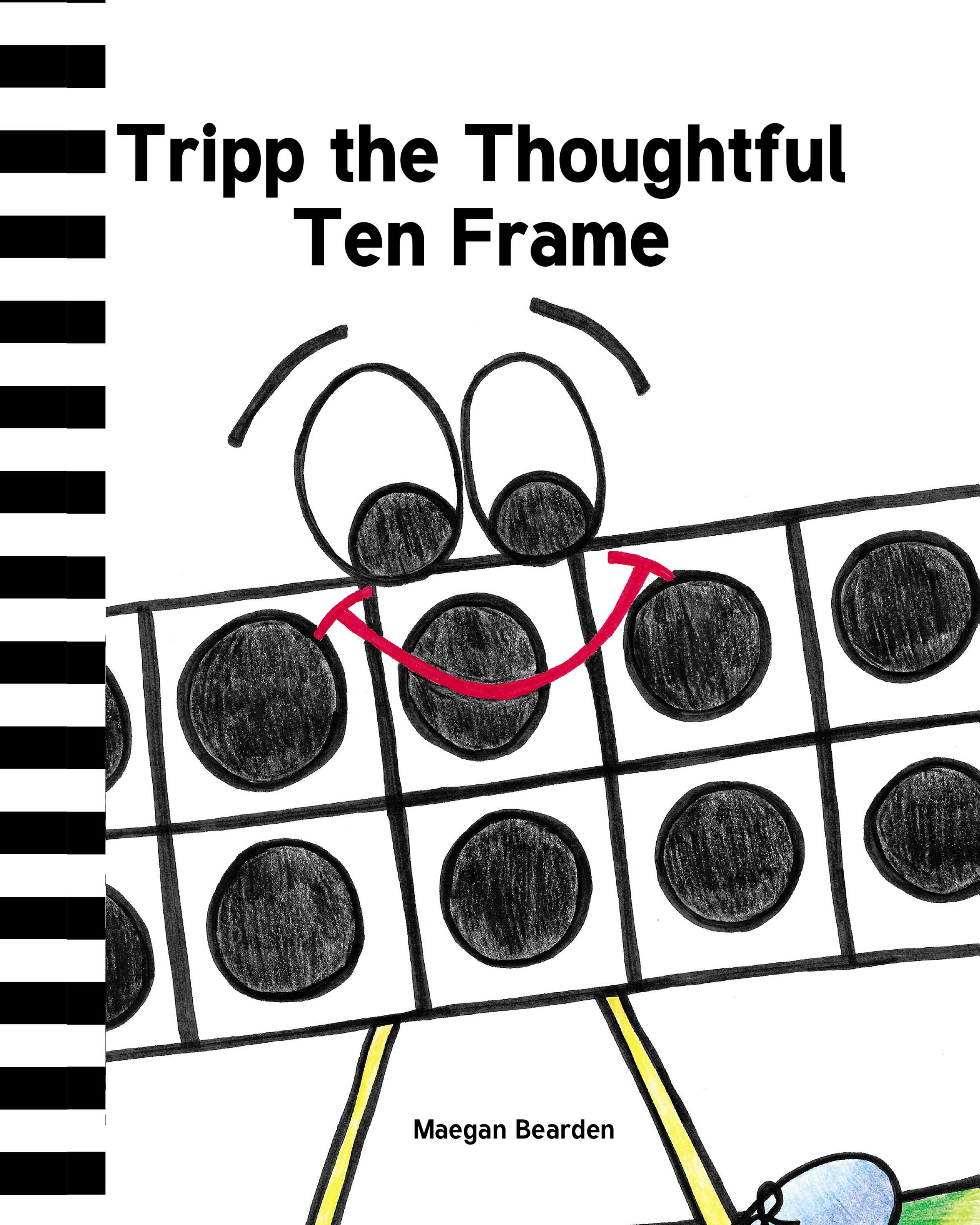 Author Maegan Bearden’s New Book “Tripp the Thoughtful Ten Frame” is a Charming Tale Designed to Help Young Readers Learn All About Ten Frames and Counting Up to Ten