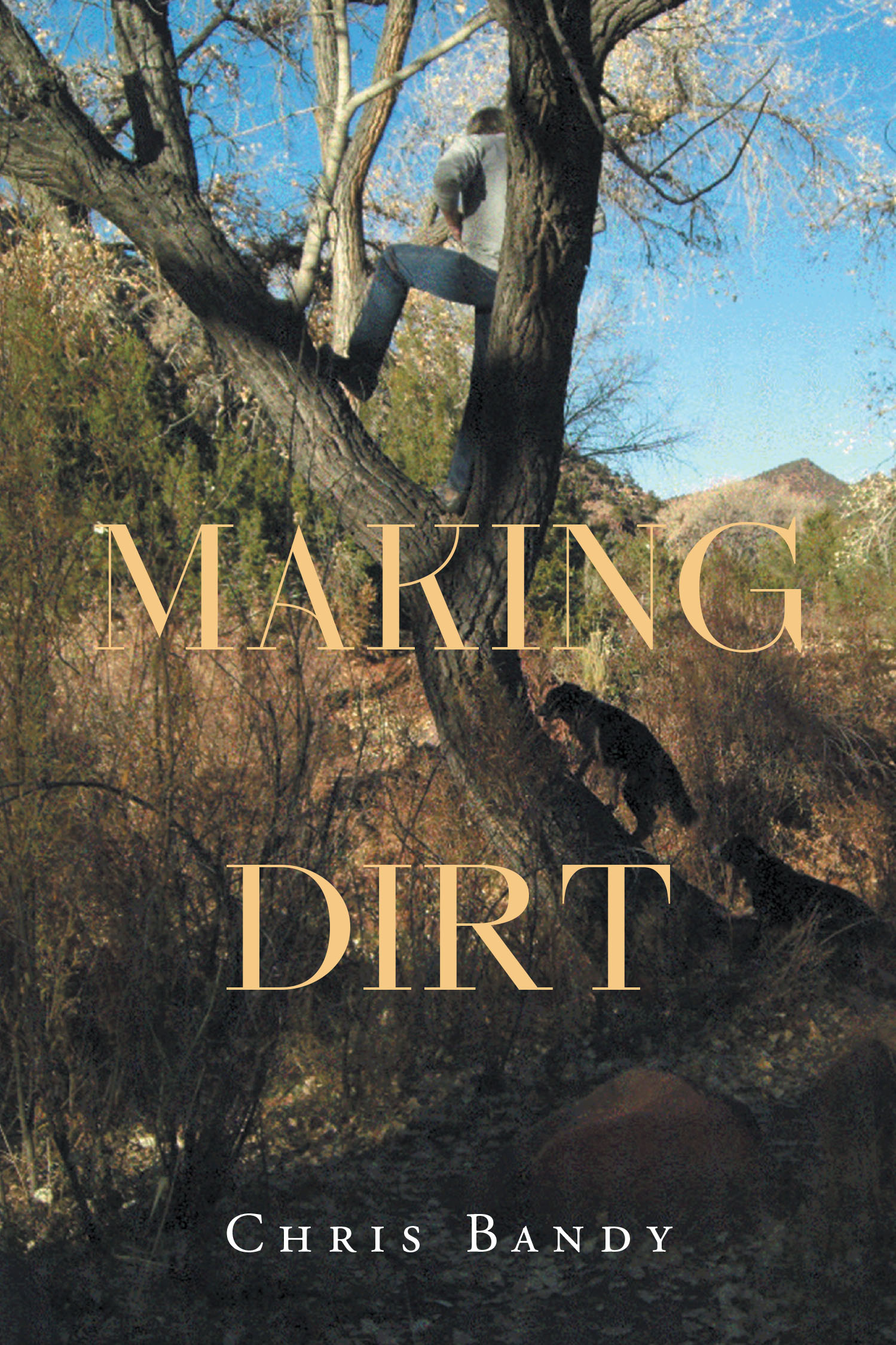 Author Chris Bandy’s New Book “Making Dirt” is a Captivating Tale That Starts Out in Mexico Blending Together Adventure, Supernatural Elements, and Laugh-Out-Loud Moments