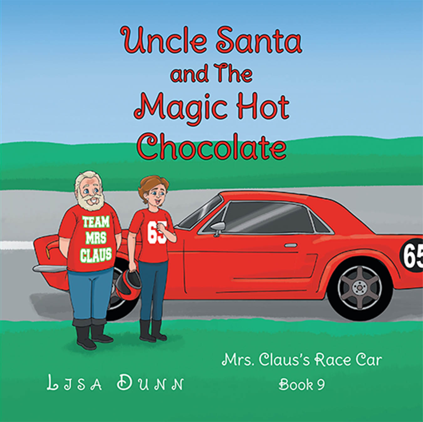 Author Lisa Dunn’s New Book, "Uncle Santa and the Magic Hot Chocolate," is the Ninth Book of This Delightful and Charming Holiday Series