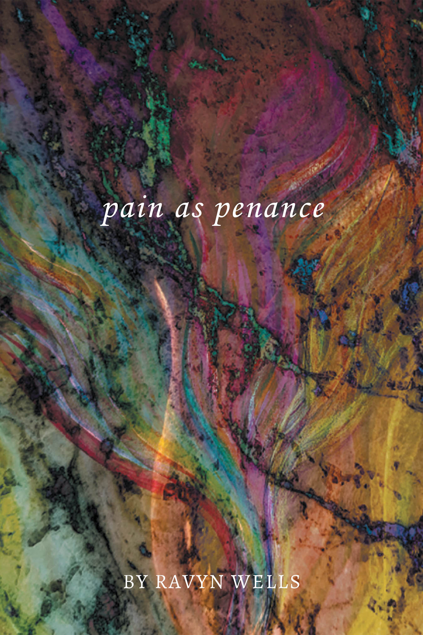 Author Ravyn Wells’s New Book, "pain as penance," is a Poignant Collection of Poems Reflecting a Journey of Self-Discovery Through Love, Addiction, and Humanity