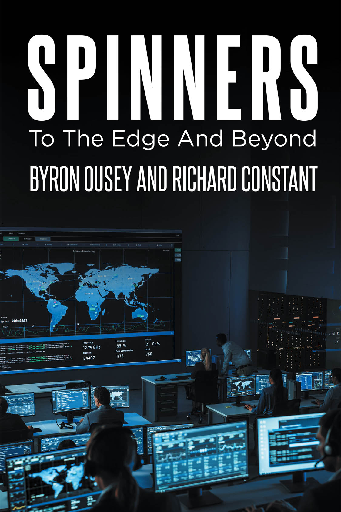 Authors Byron Ousey and Richard Constant’s New Book “Spinners: To The Edge And Beyond” Explores the High-Stakes World of Global Public Relations and Corporate Power