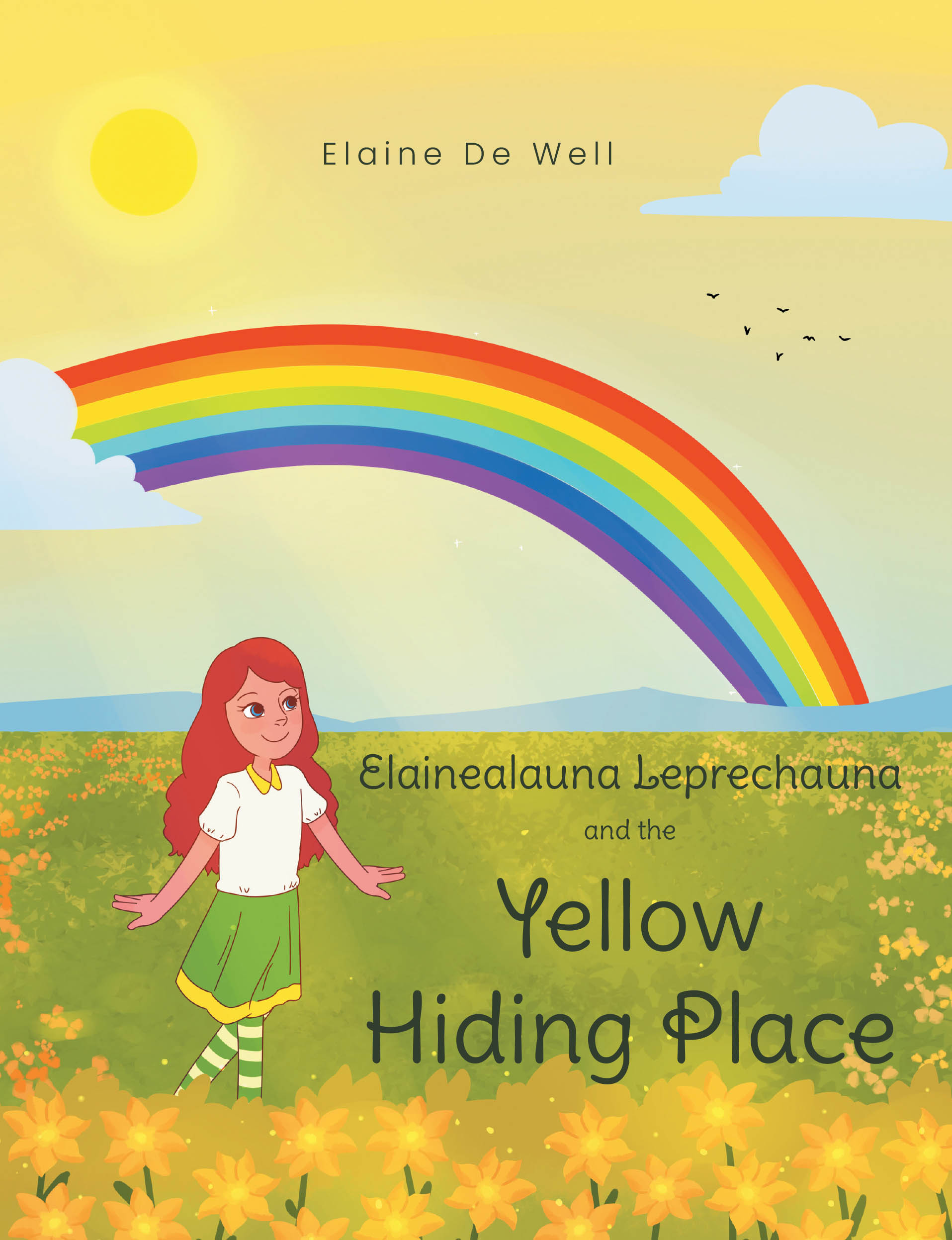 Author Elaine De Well’s New Book, "Elainealauna Leprechauna and the Yellow Hiding Place," Follows a Young Leprechaun Who Must Find the Perfect Hiding Spot for Her Gold